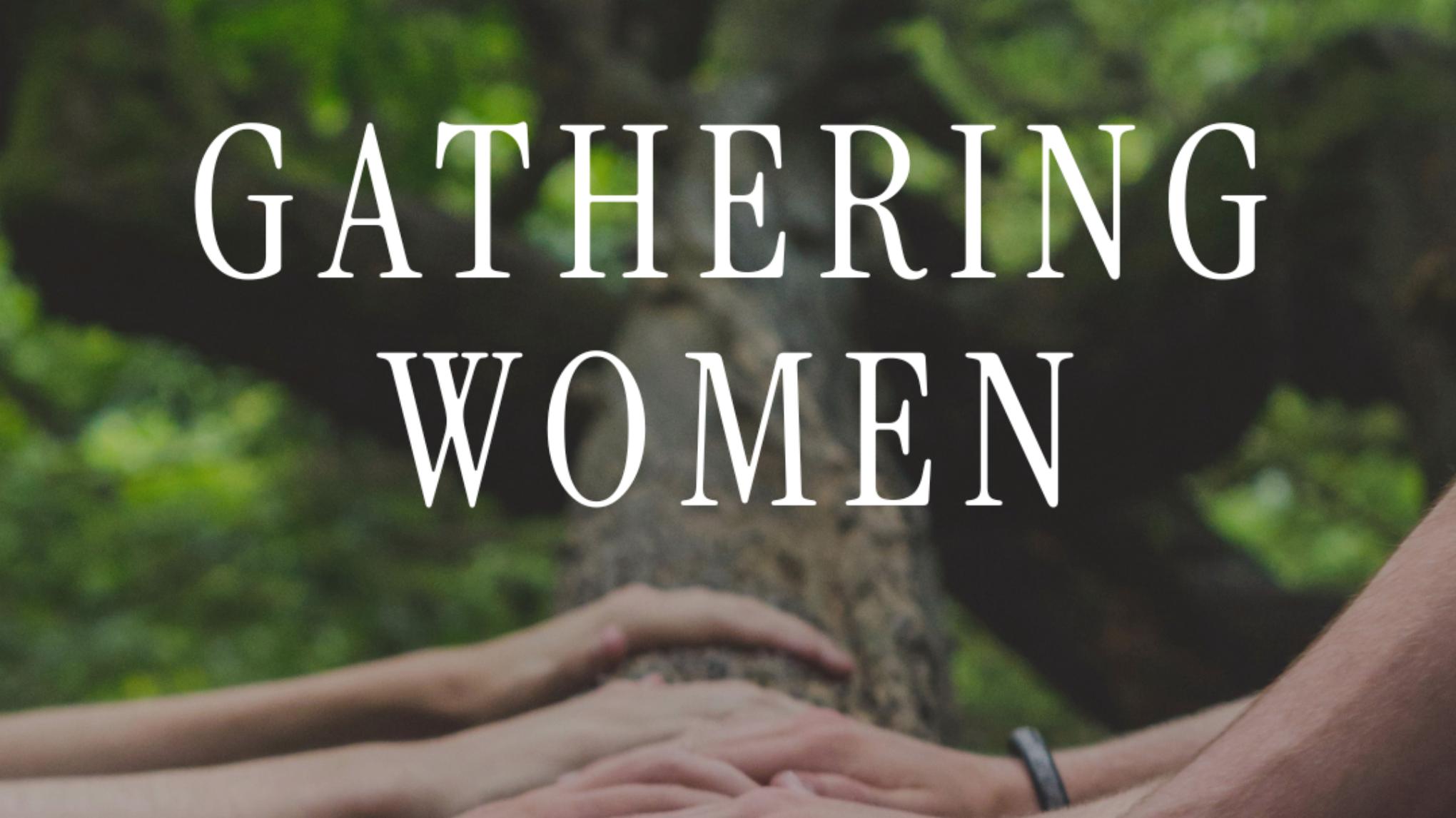 Gathering Women