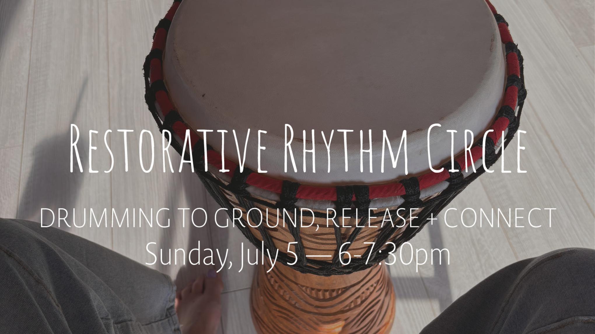 Restorative Rhythm Circle | July 5