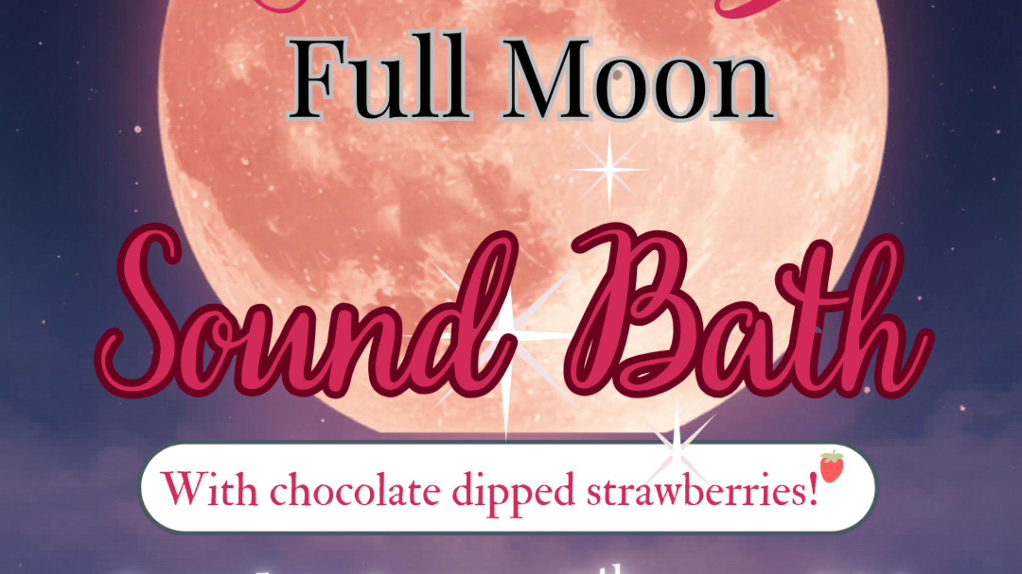 Strawberry Full Moon Sound Bath