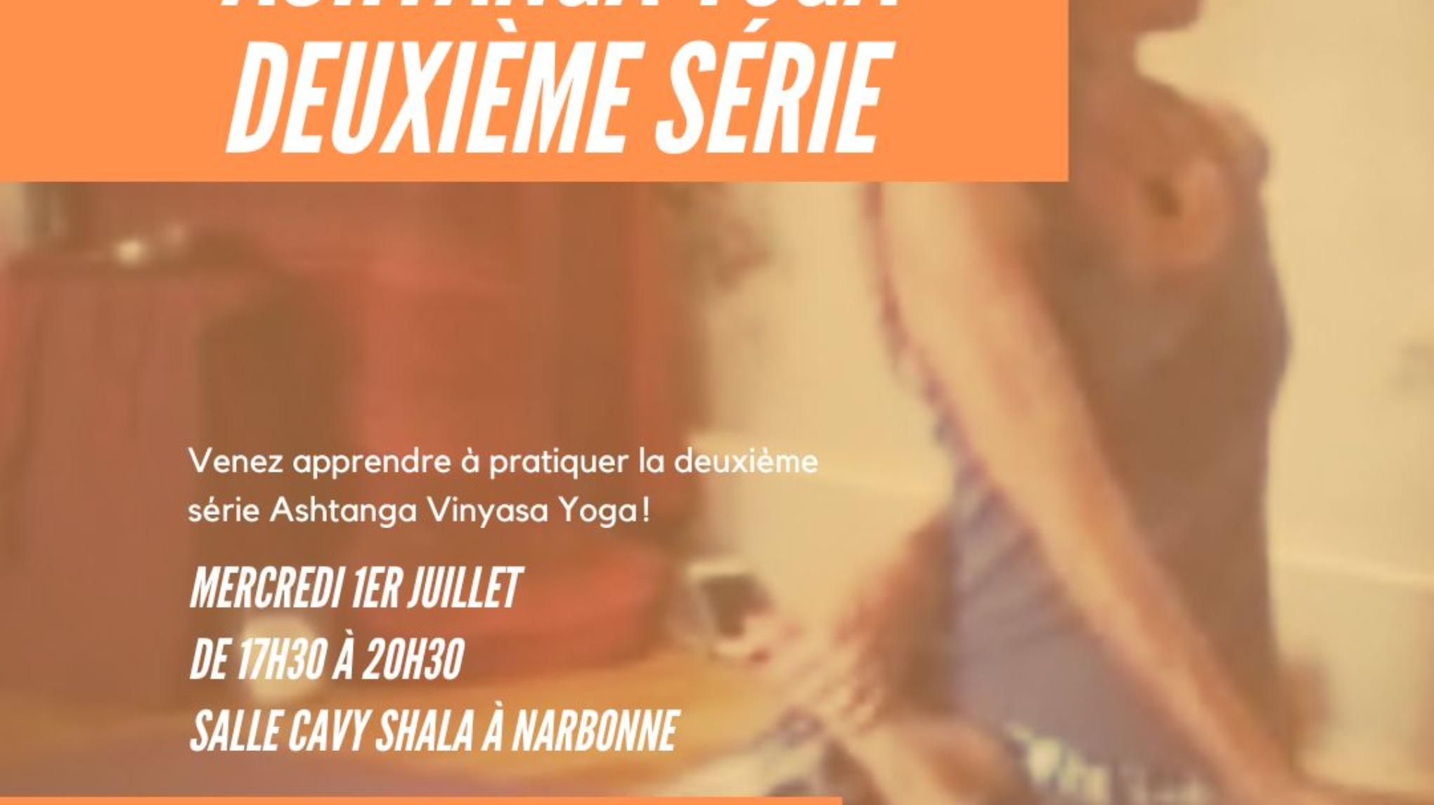 STAGE : DEUXIÈME SÉRIE ASHTANGA la pratique maintenant!