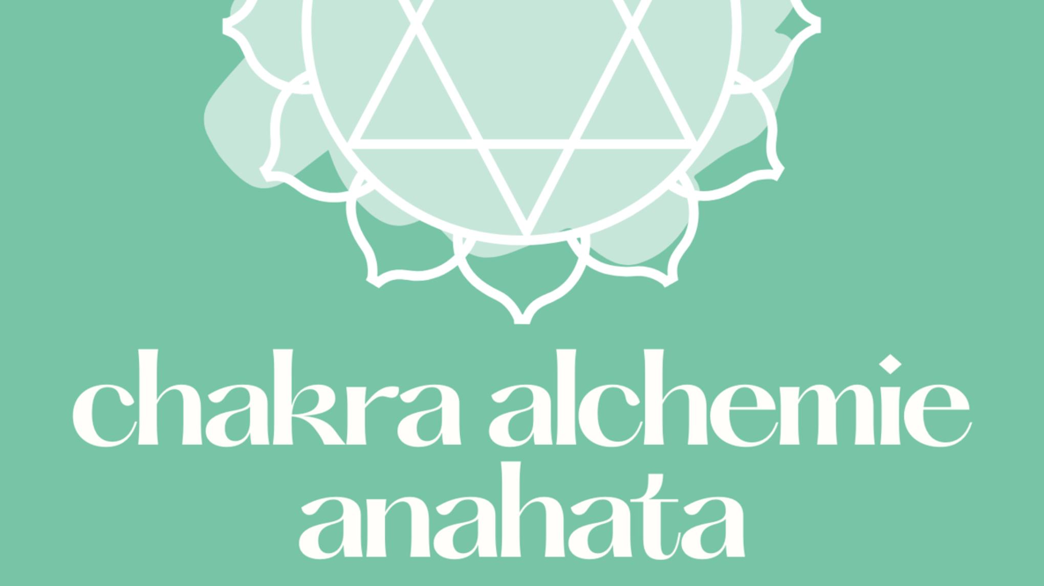 Chakra Alchemie - Anahata
