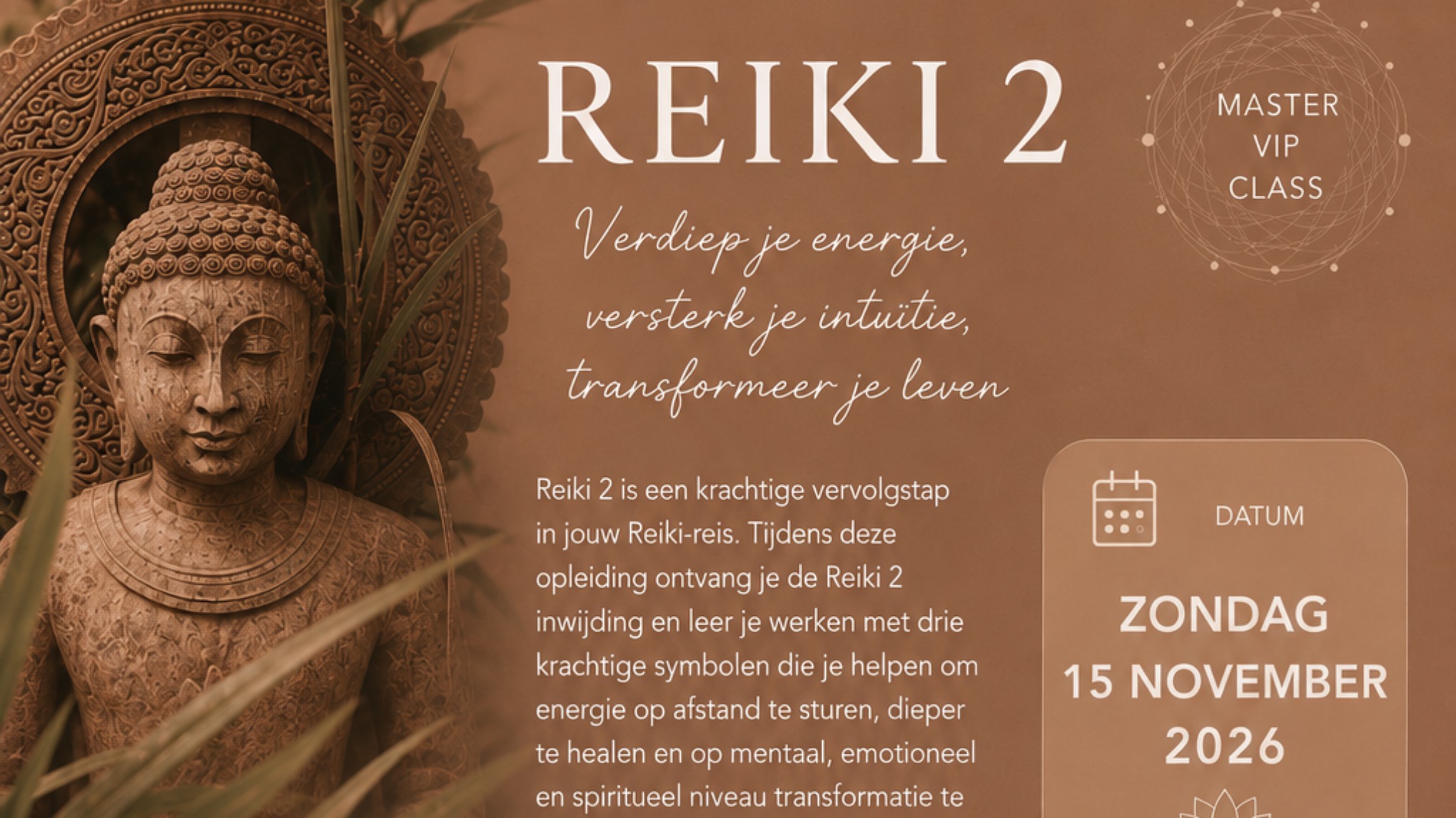 Reiki 2  - VIP Master Class ( nog 1 plek)
