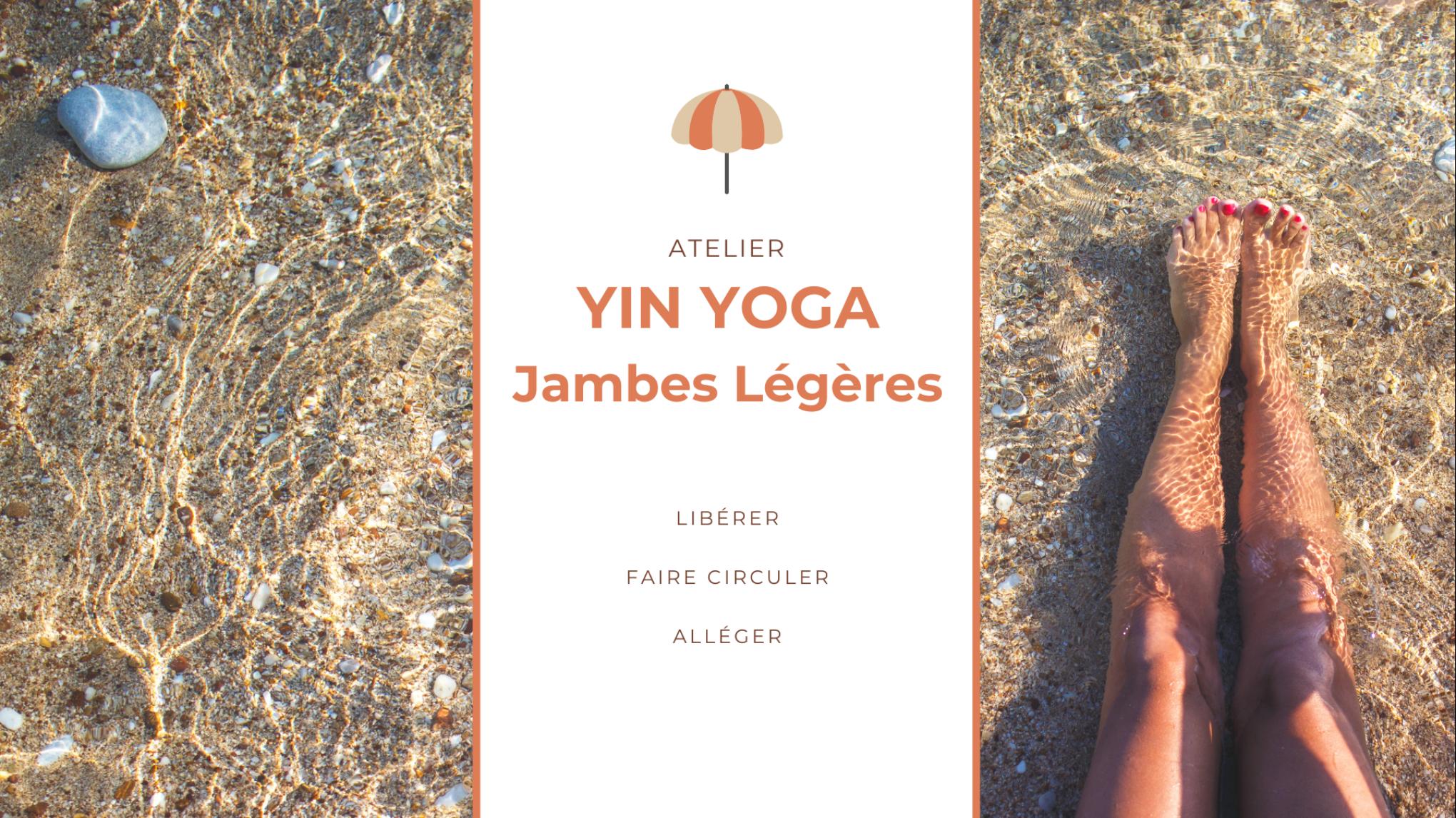 Yin Yoga - Jambes Légères