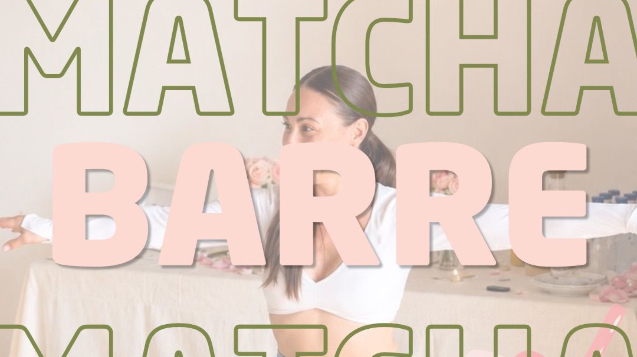 BARRE Y MATCHA