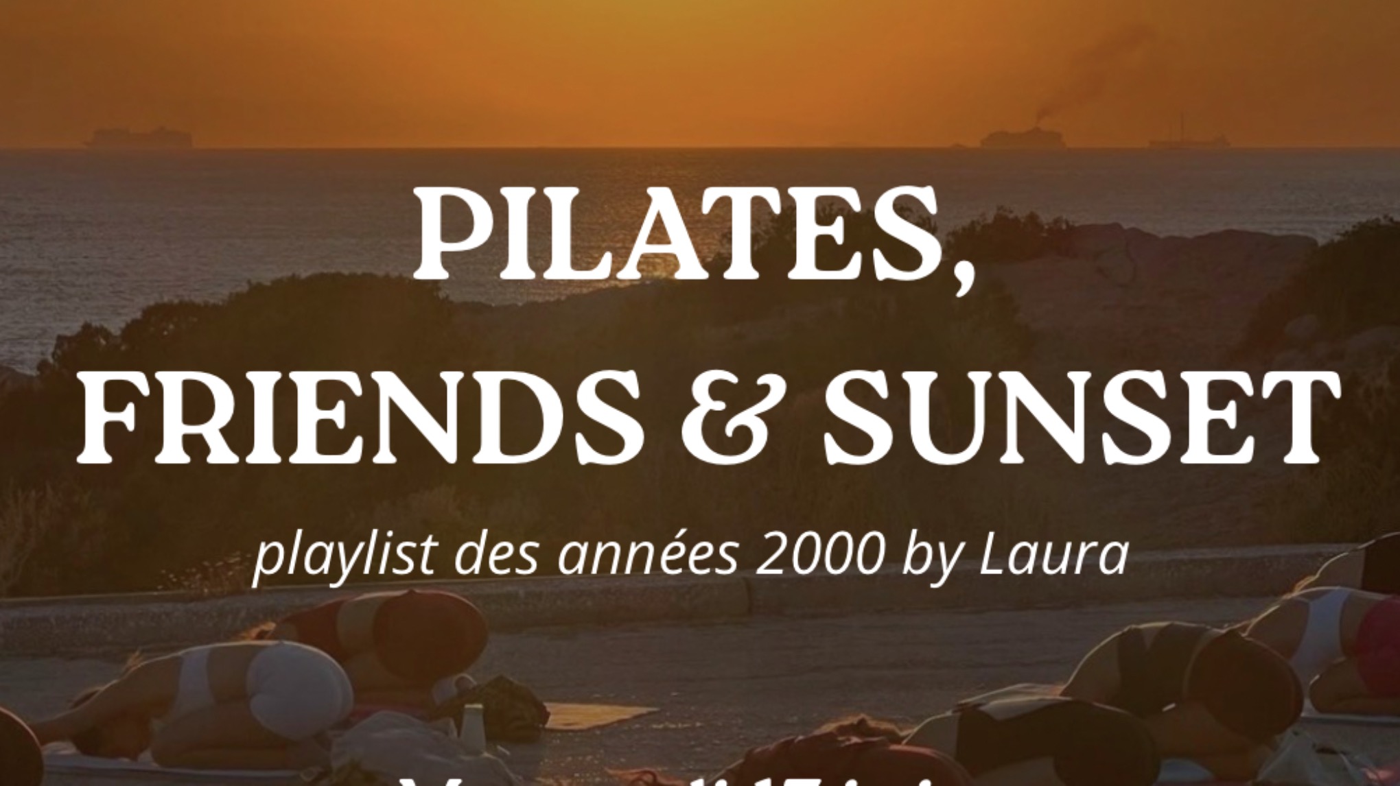 Pilates, Friends & Sunset (édition 2)
