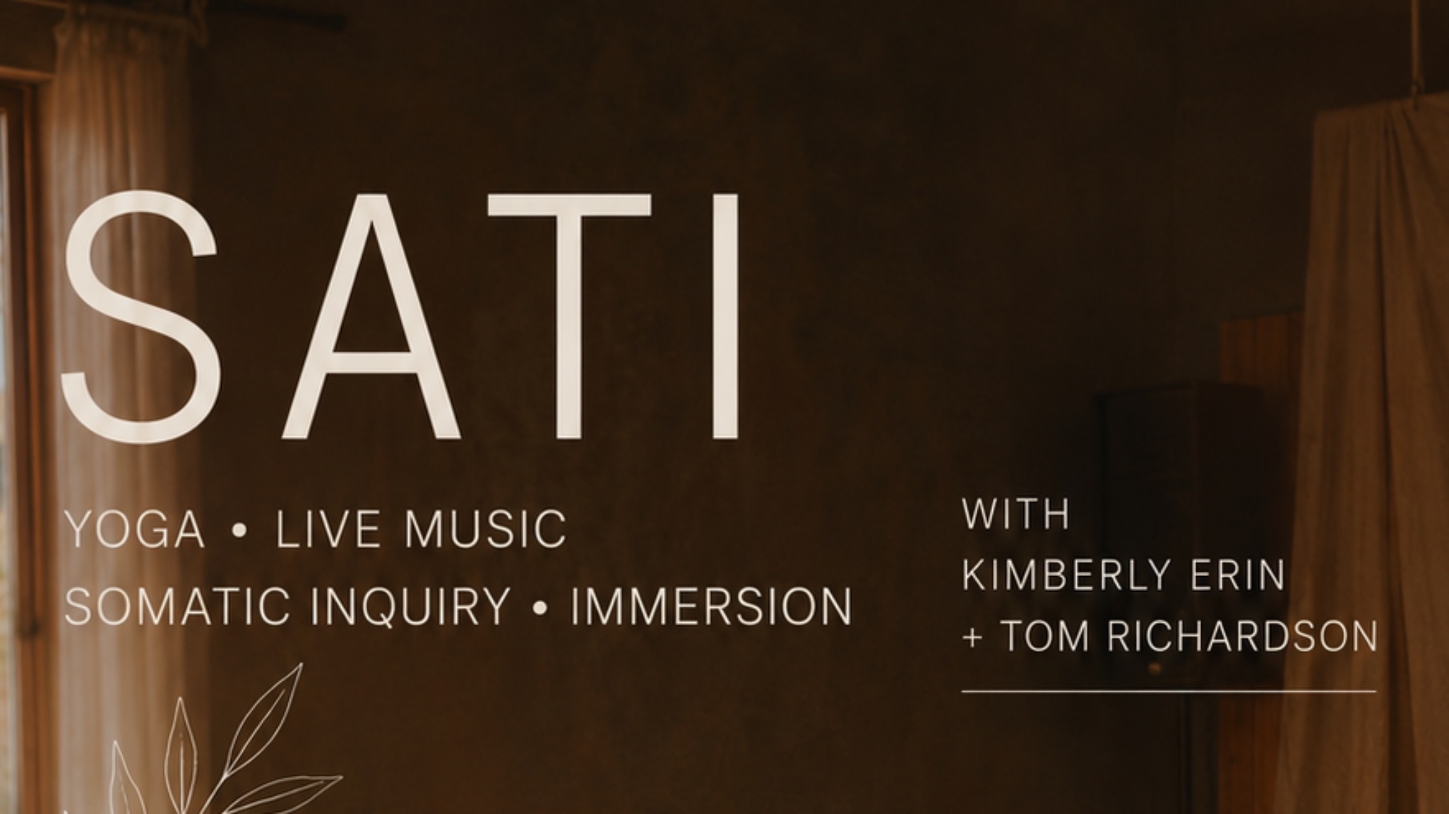SATI :: Yoga : Live Music : Somatic Inquiry : Immersion.