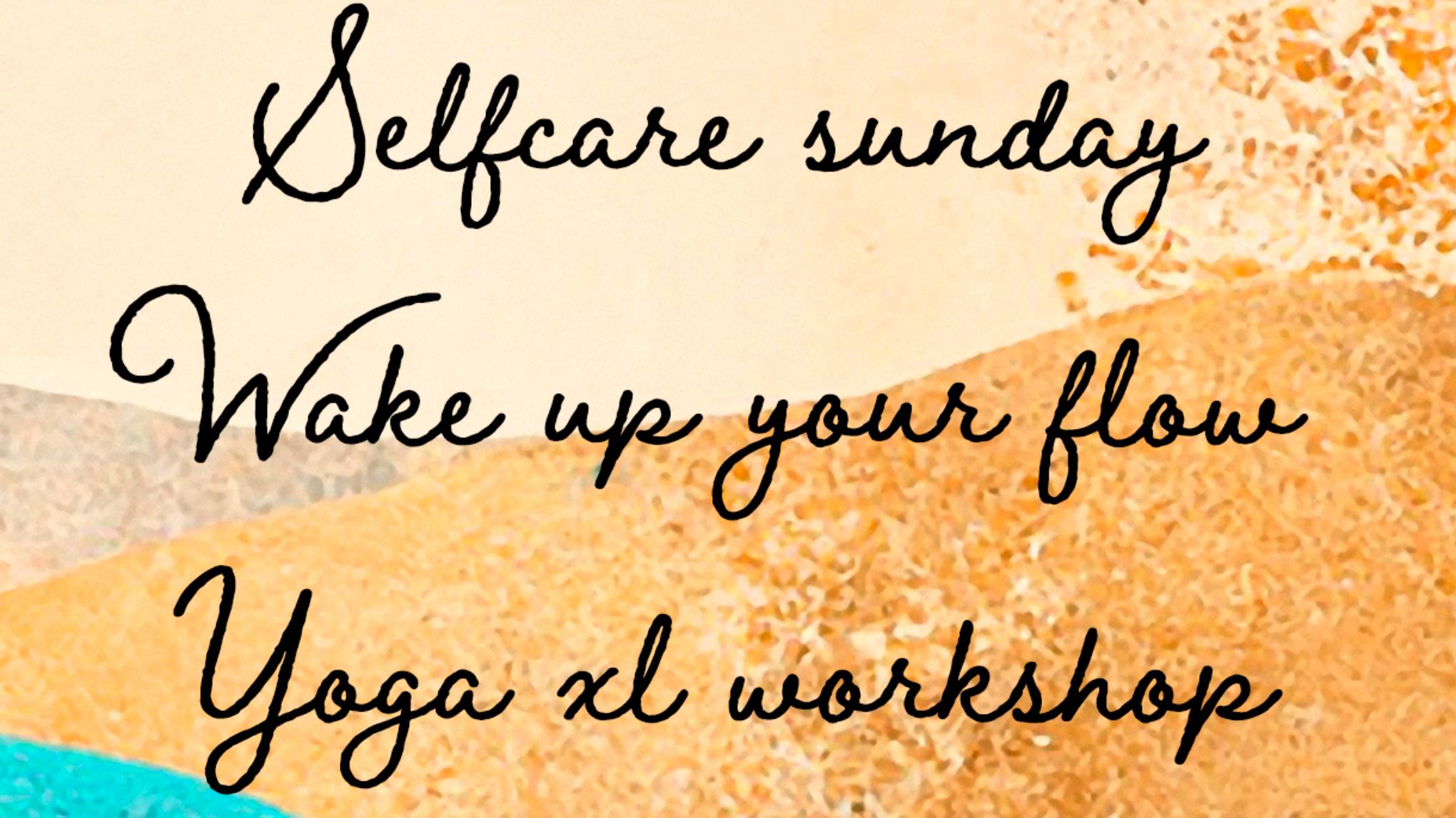 Selfcare Sunday - Wake up your flow - Yoga XL Workshop