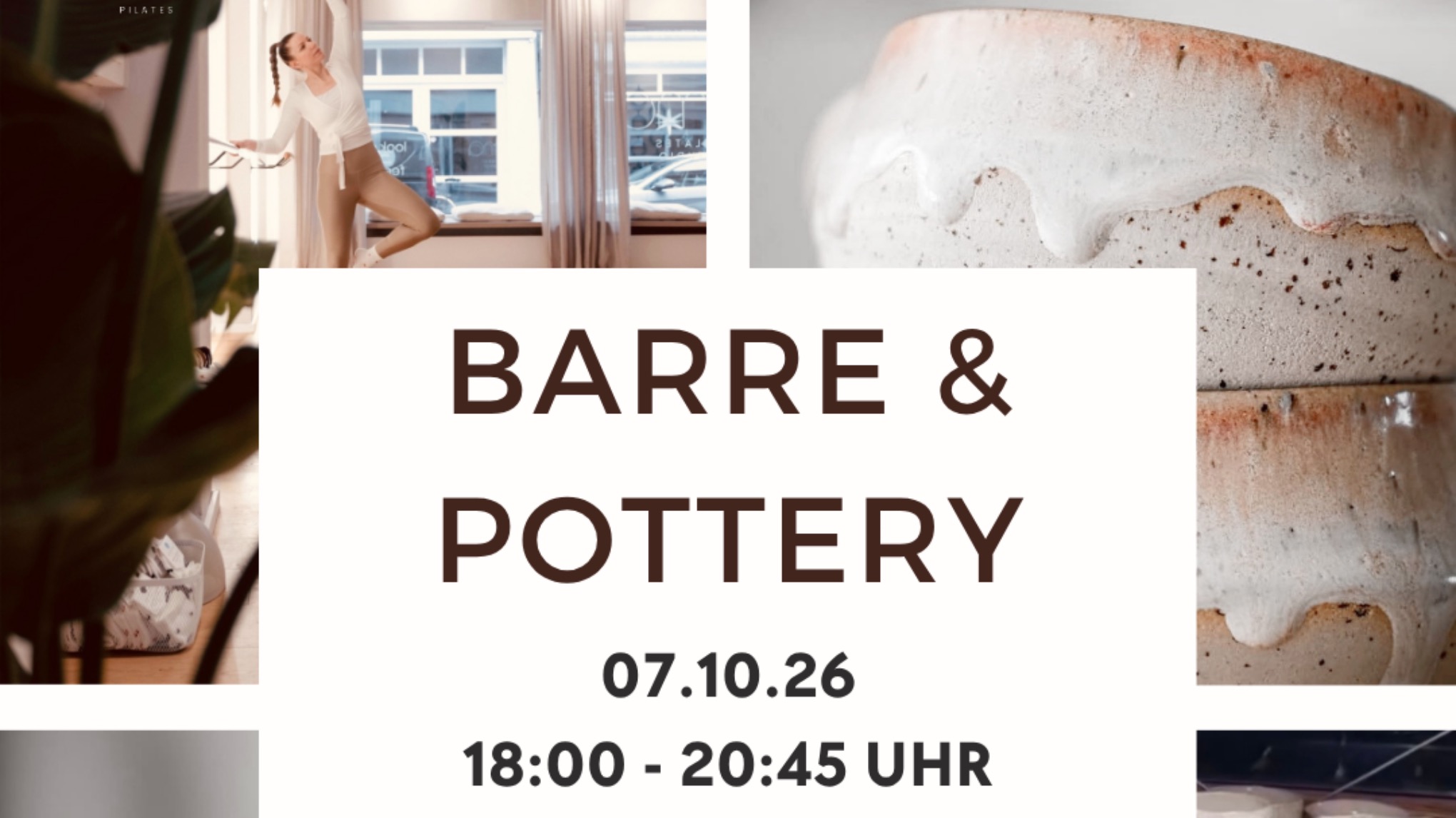 Barre & Pottery (8 freie Plätze)