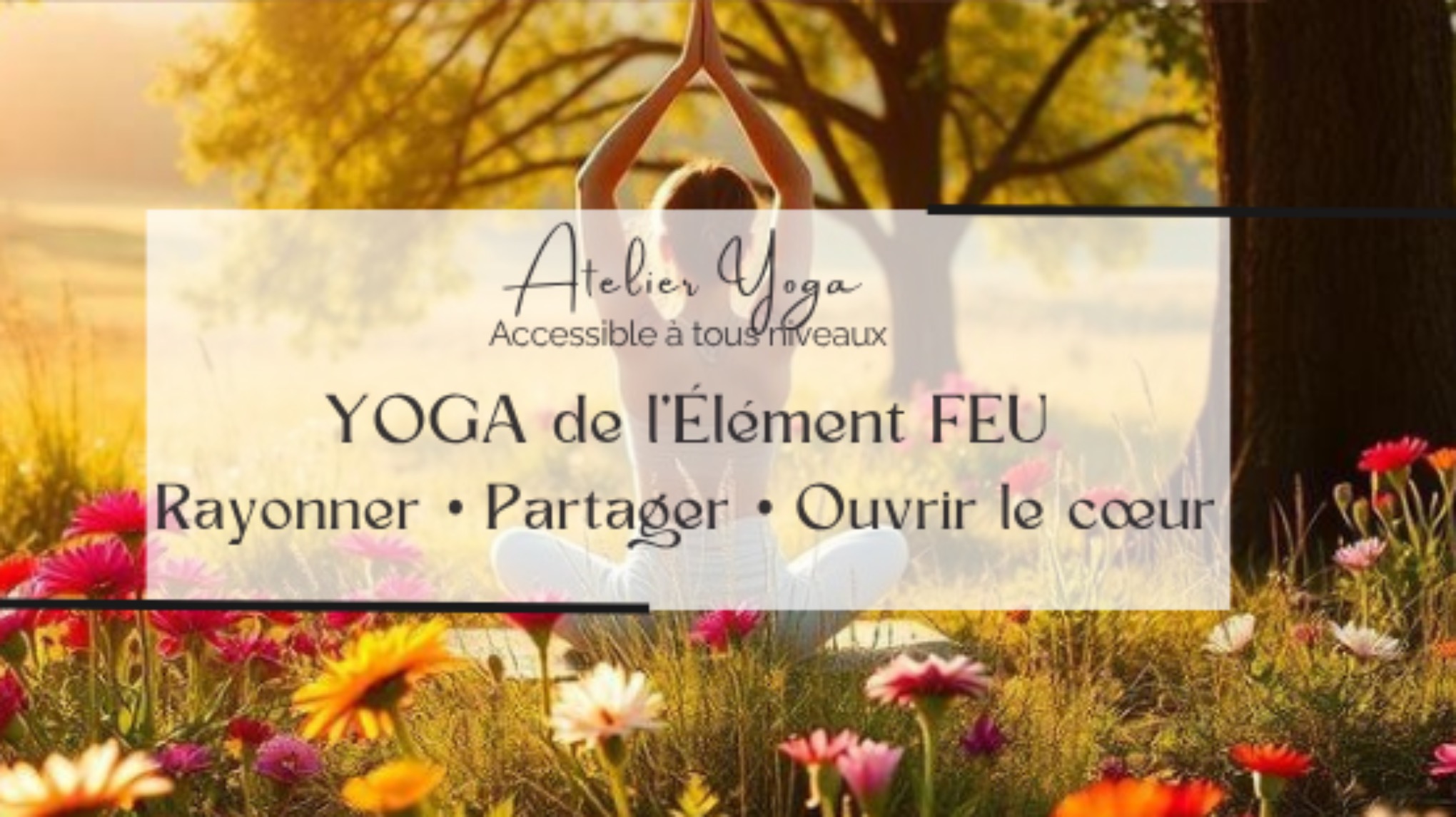 🔥 YOGA de l’Élément Feu : Rayonner • Partager • Ouvrir le cœur