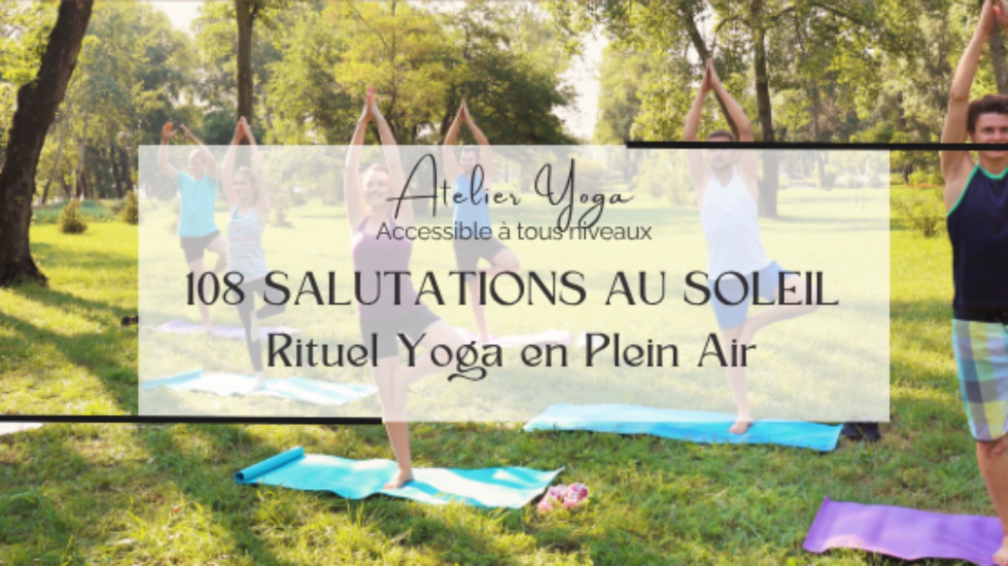 [Yoga en Plein Air] Solstice d’Été – Rituel 108 Salutations au Soleil