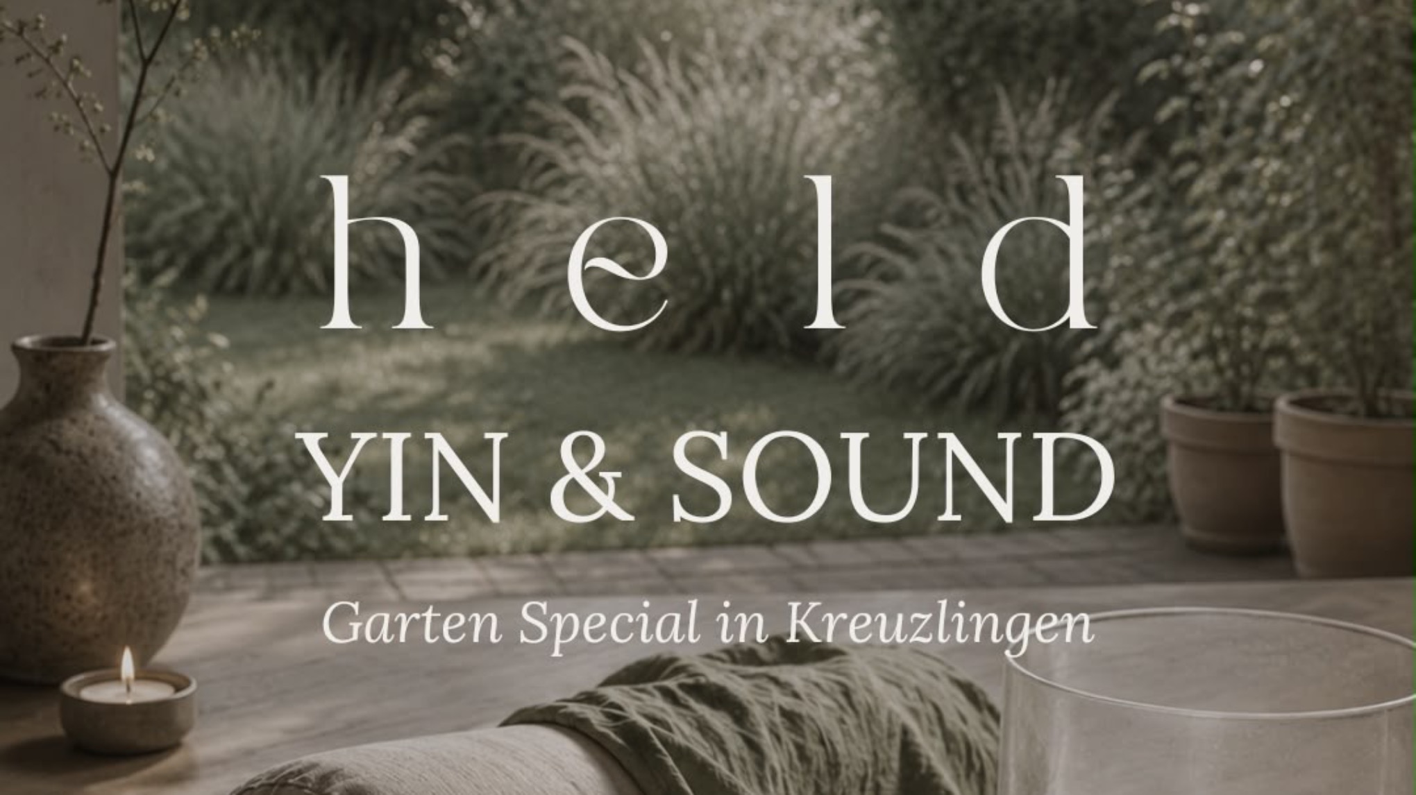 H E L D  Yin & Sound | Gartenspecial in Kreuzlingen