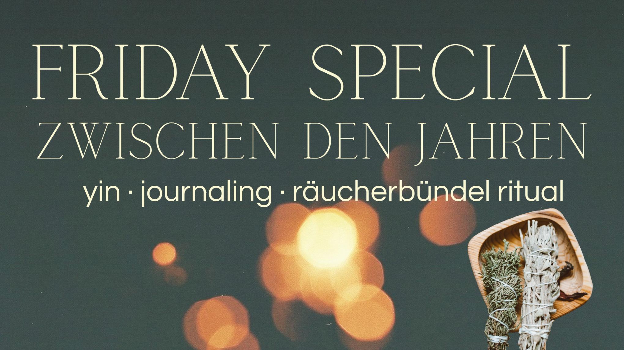 friday special | zwischen den jahren ~ yin & räucherbündel ritual
