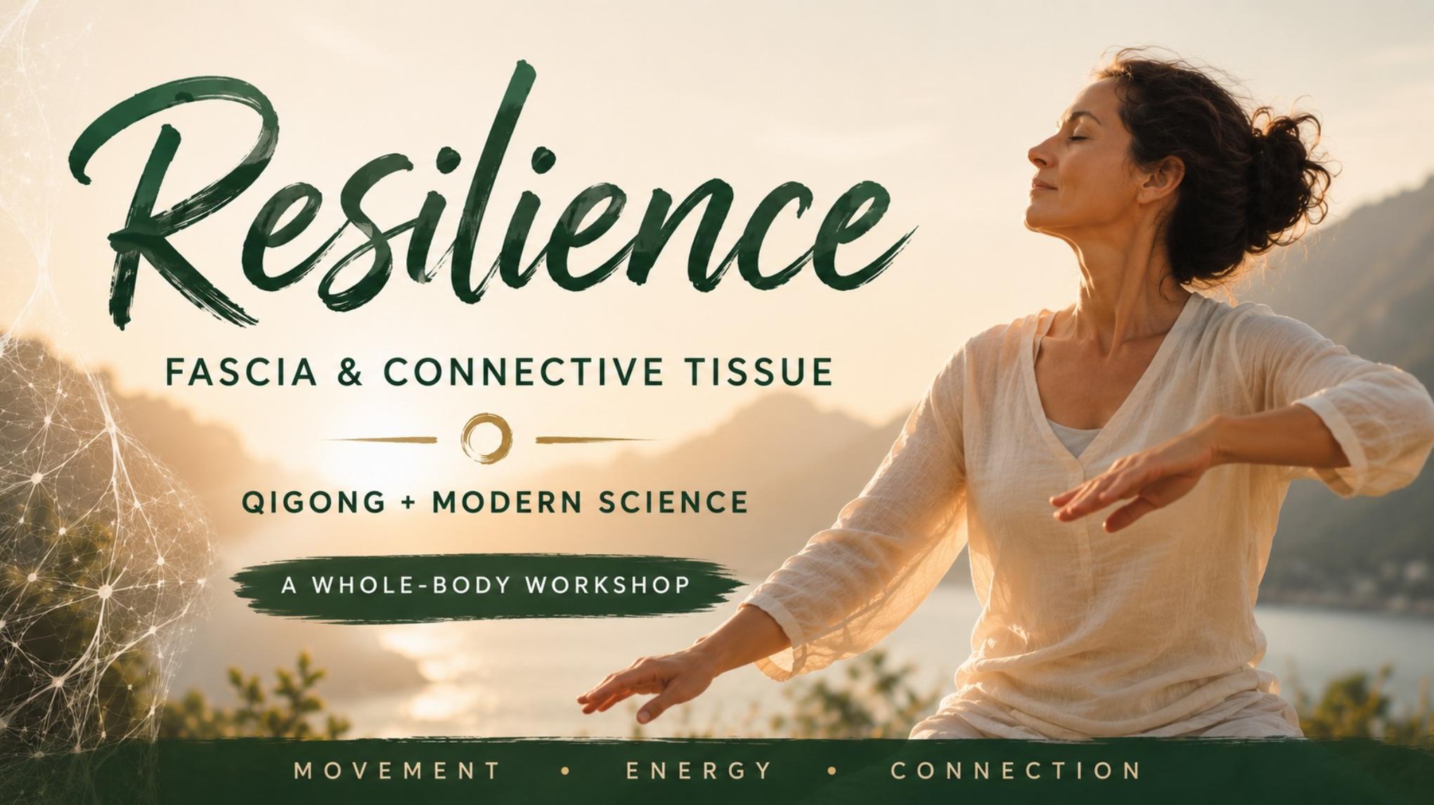 Resilience: Fascia & Connective Tissue