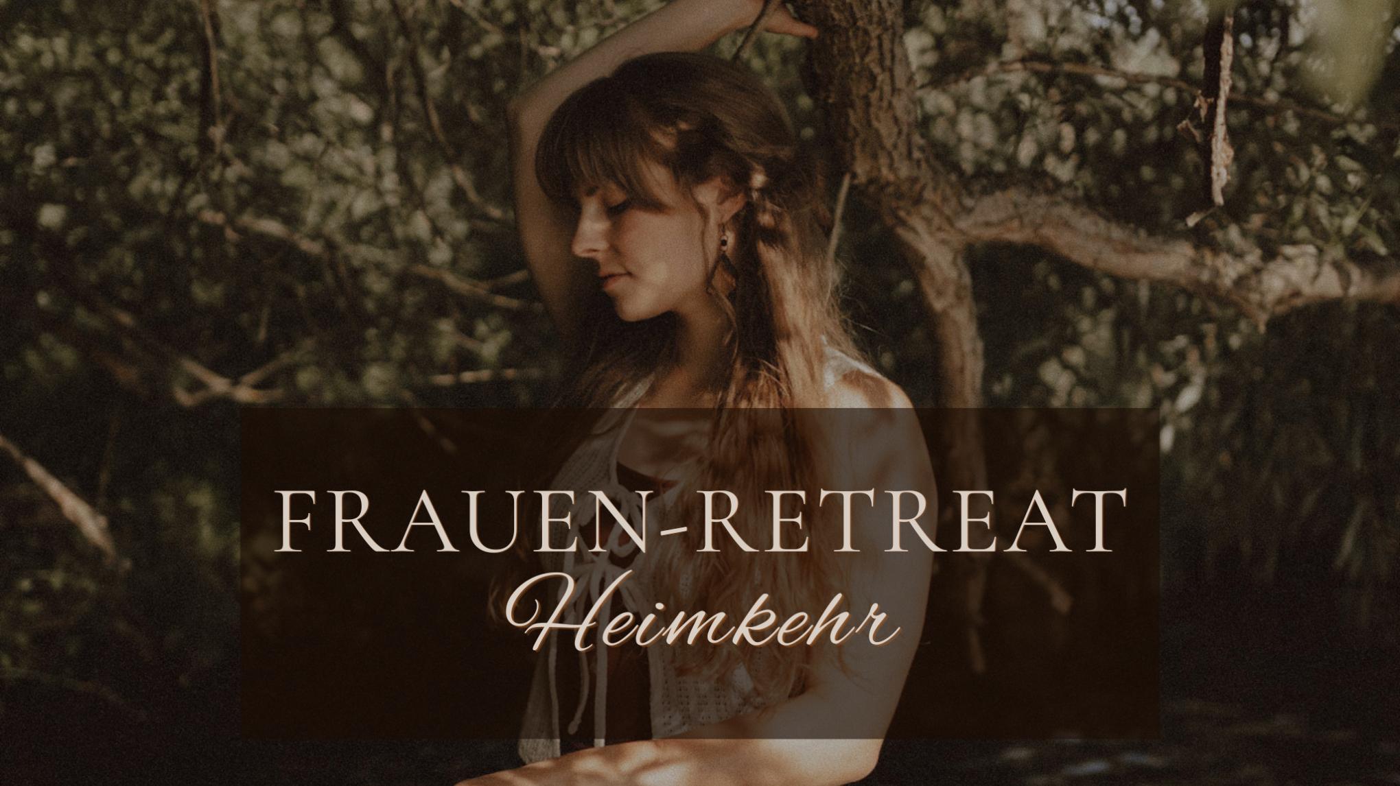 Frauen-Retreat *Heimkehr*