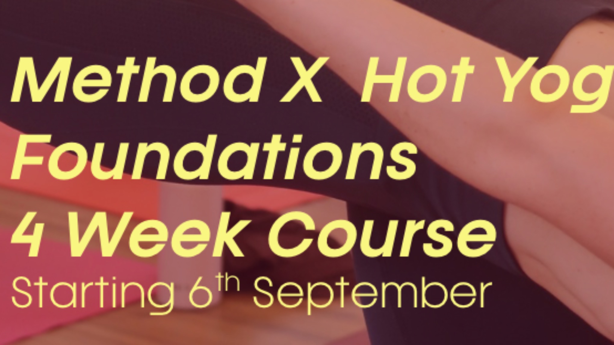 METHOD X: 4 WEEK COURSE