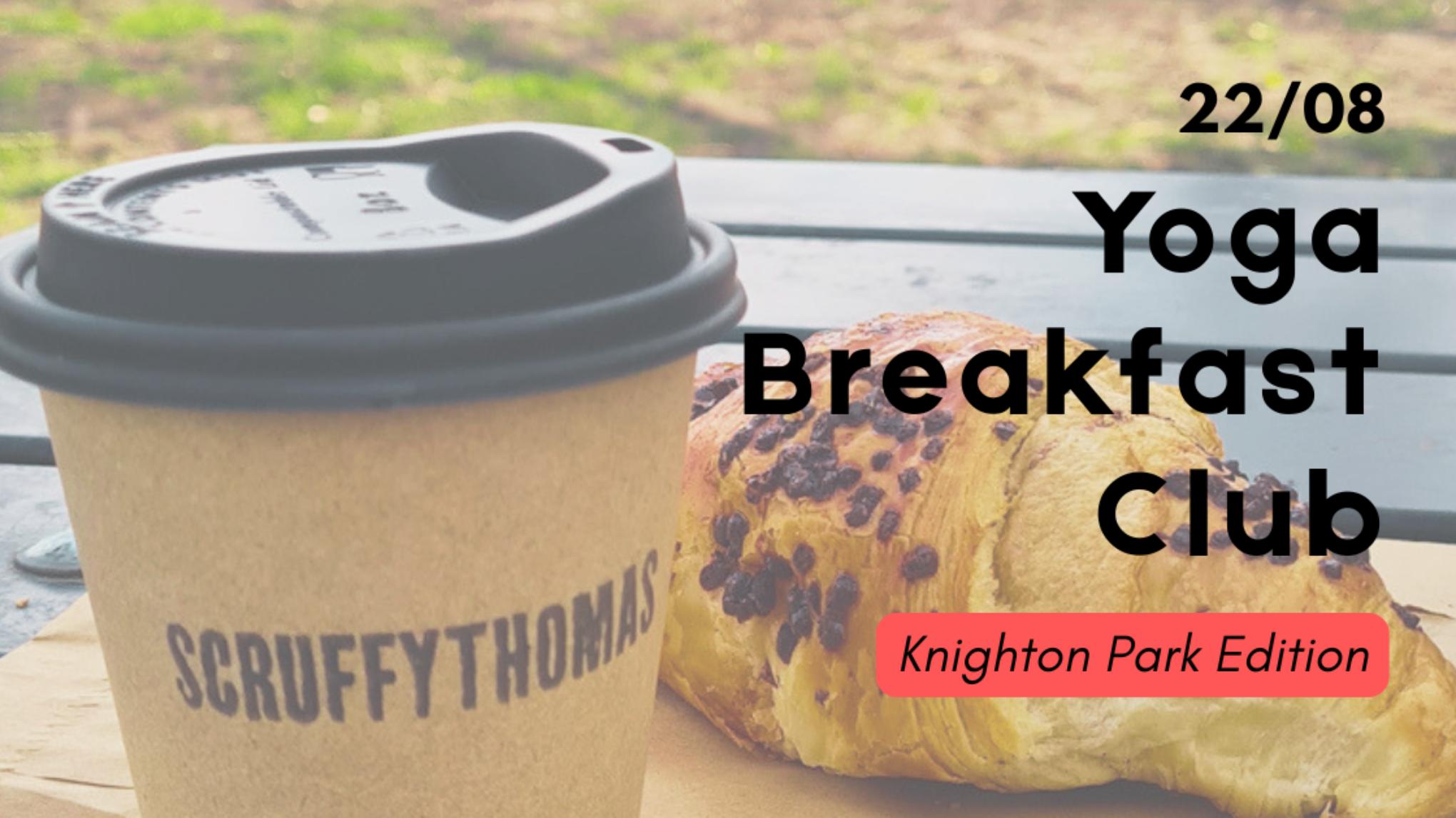 Yoga Breakfast Club - Knighton Park Edition