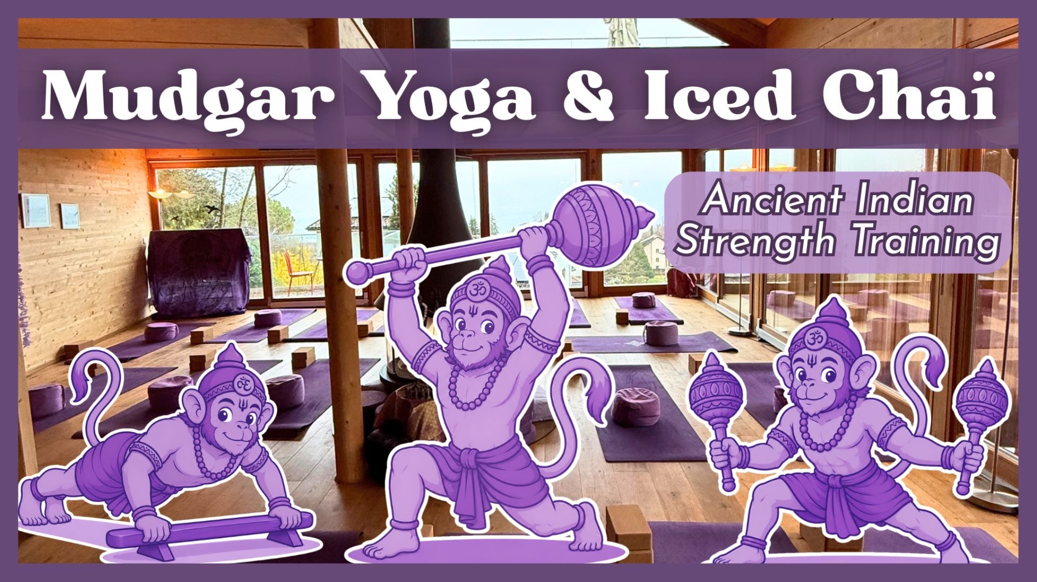 💪🐒 Mudgar Yoga 🧘🏽 Ancient Indian Strength Training & Iced Chaï 🧋