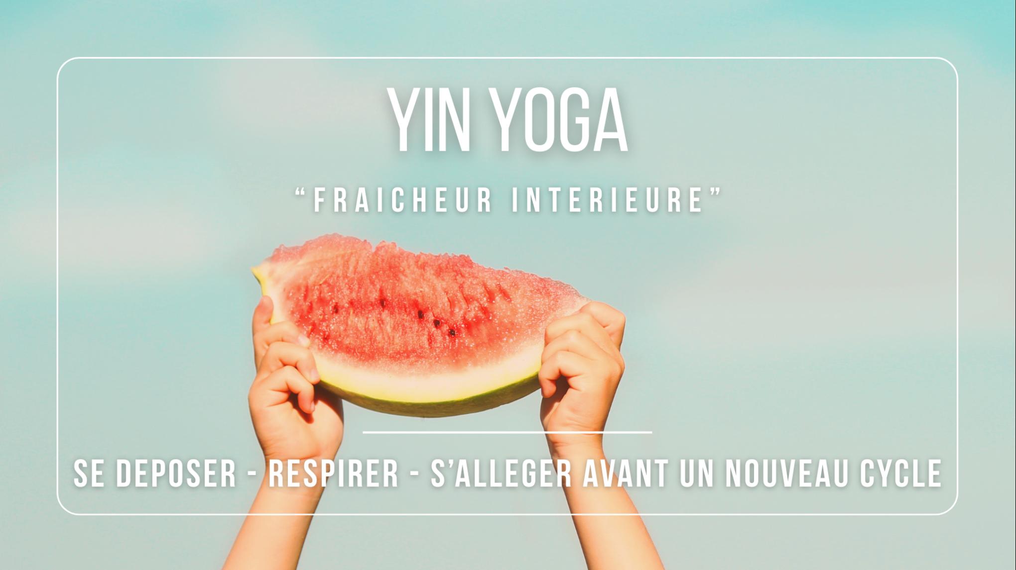 Yin Yoga - Fraicheur Intérieure