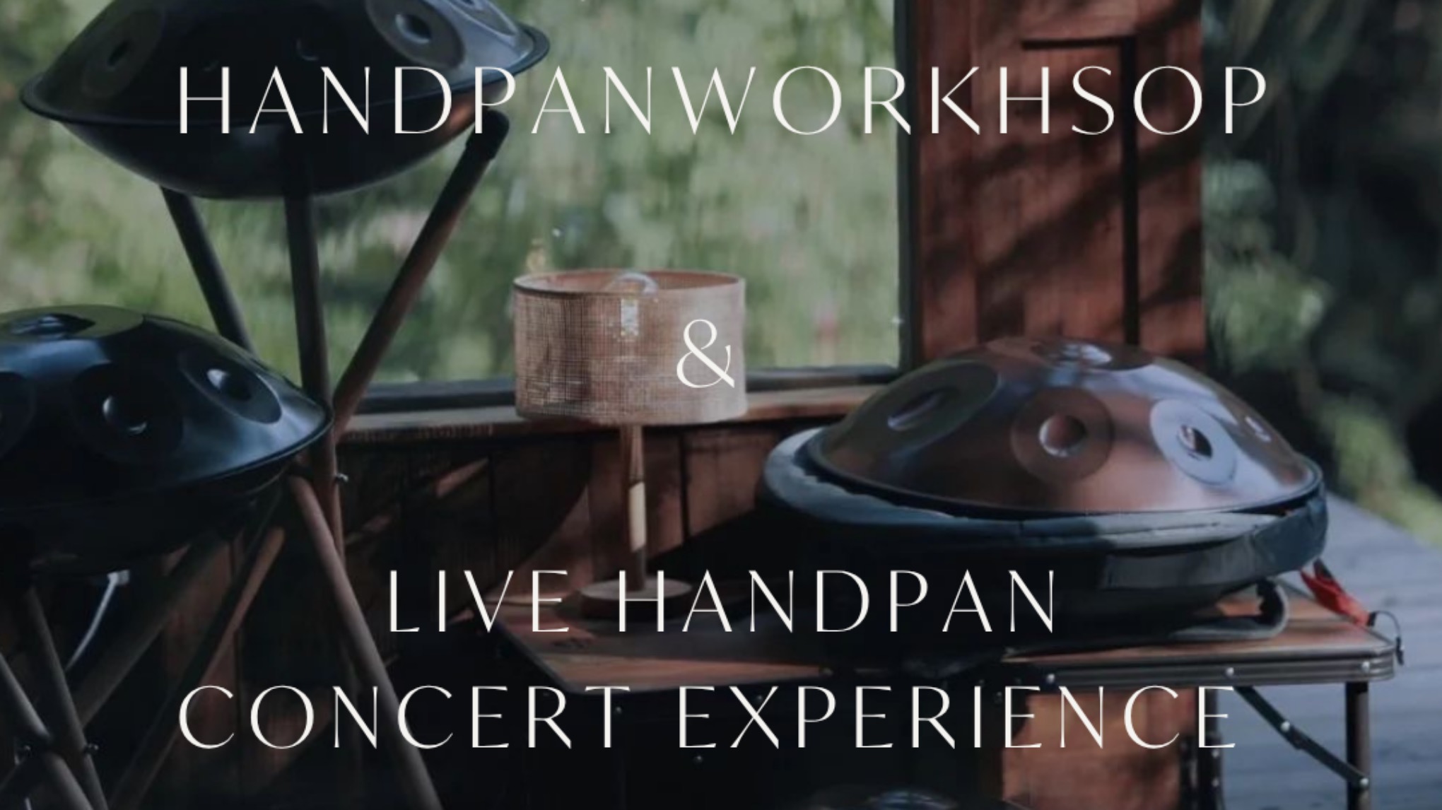 Handpan Workshop & / of Handpan Concert