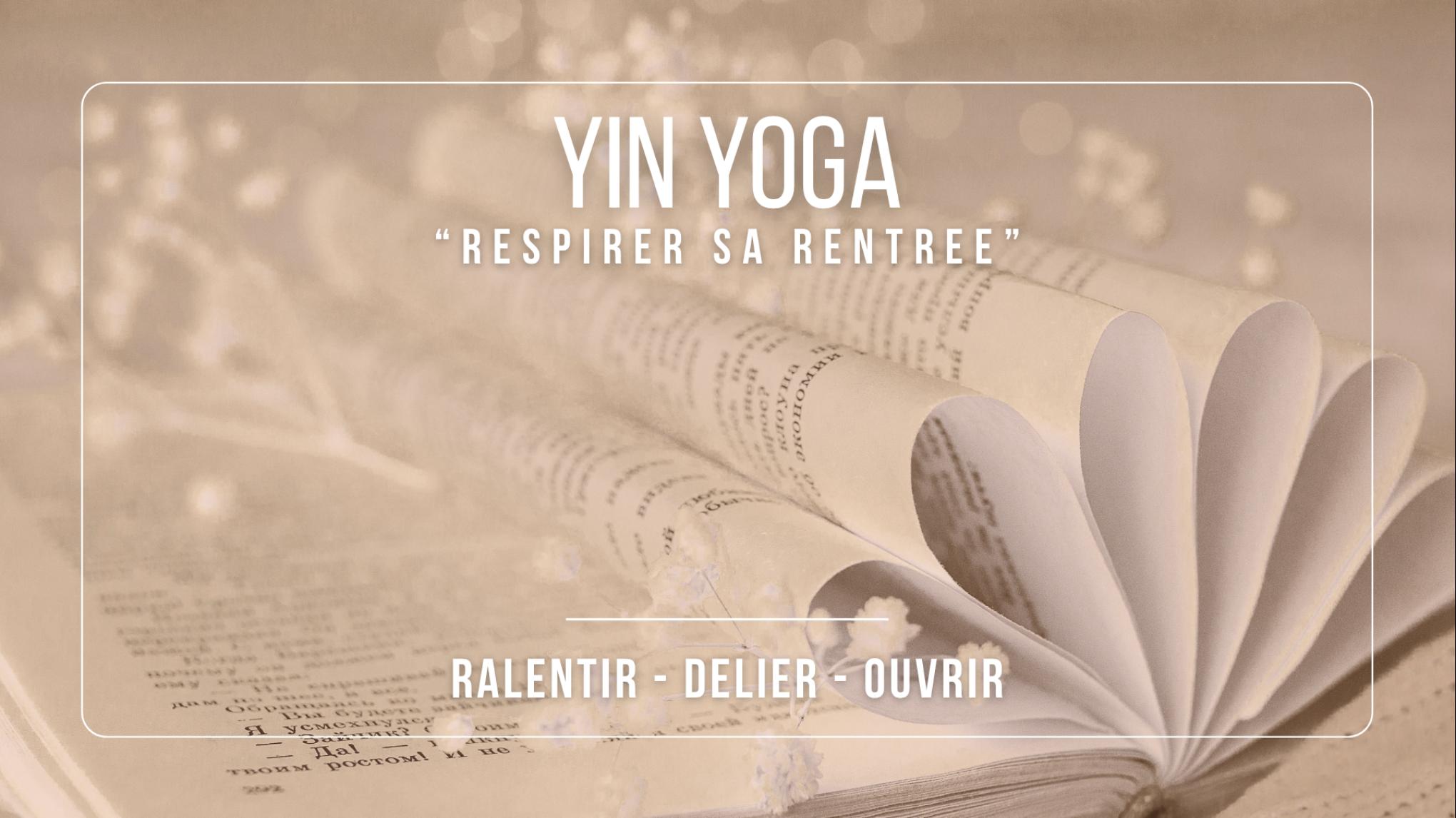 Yin Yoga - Respirer sa Rentrée