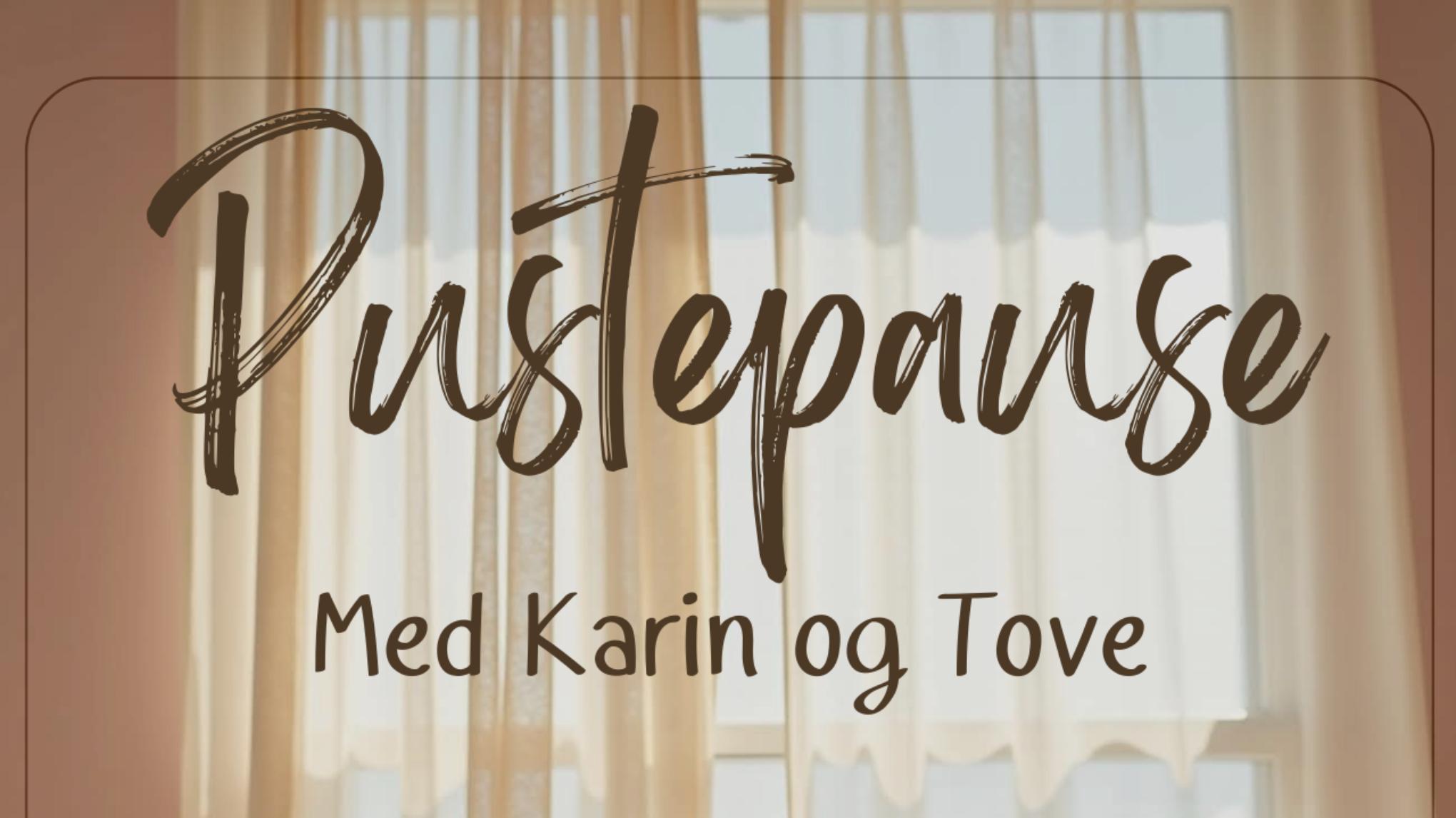 Pustepause med Karin og Tove