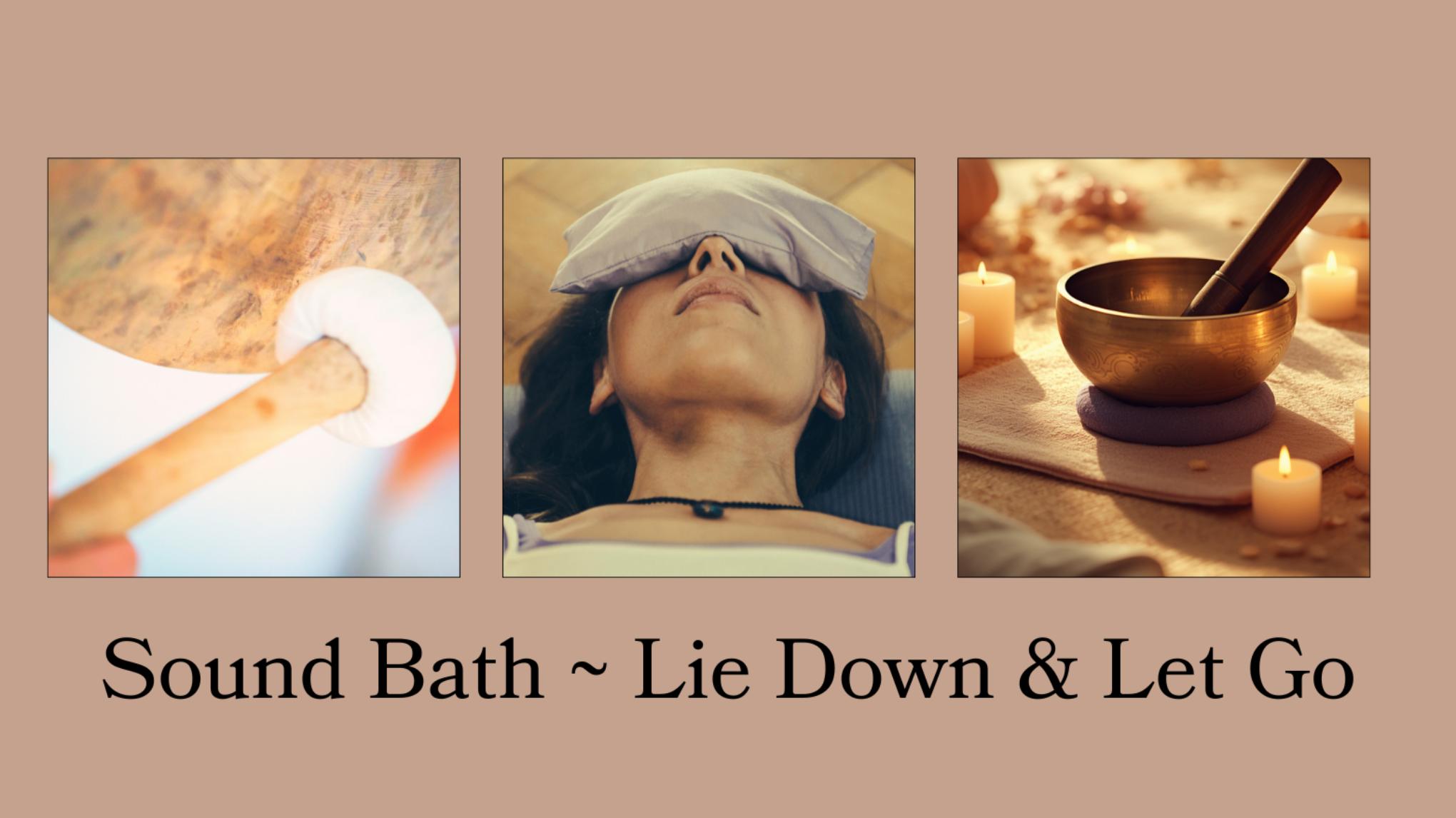 Sound Bath ~ Lie Down & Let Go