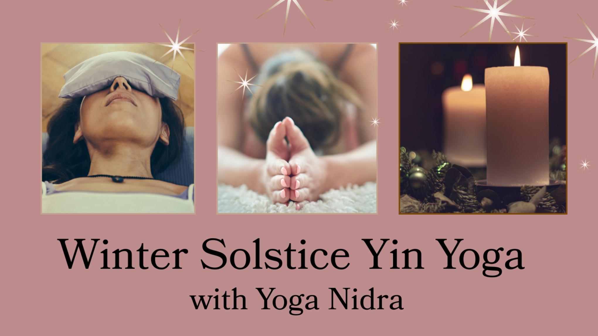 Winter Solstice Yin Yoga