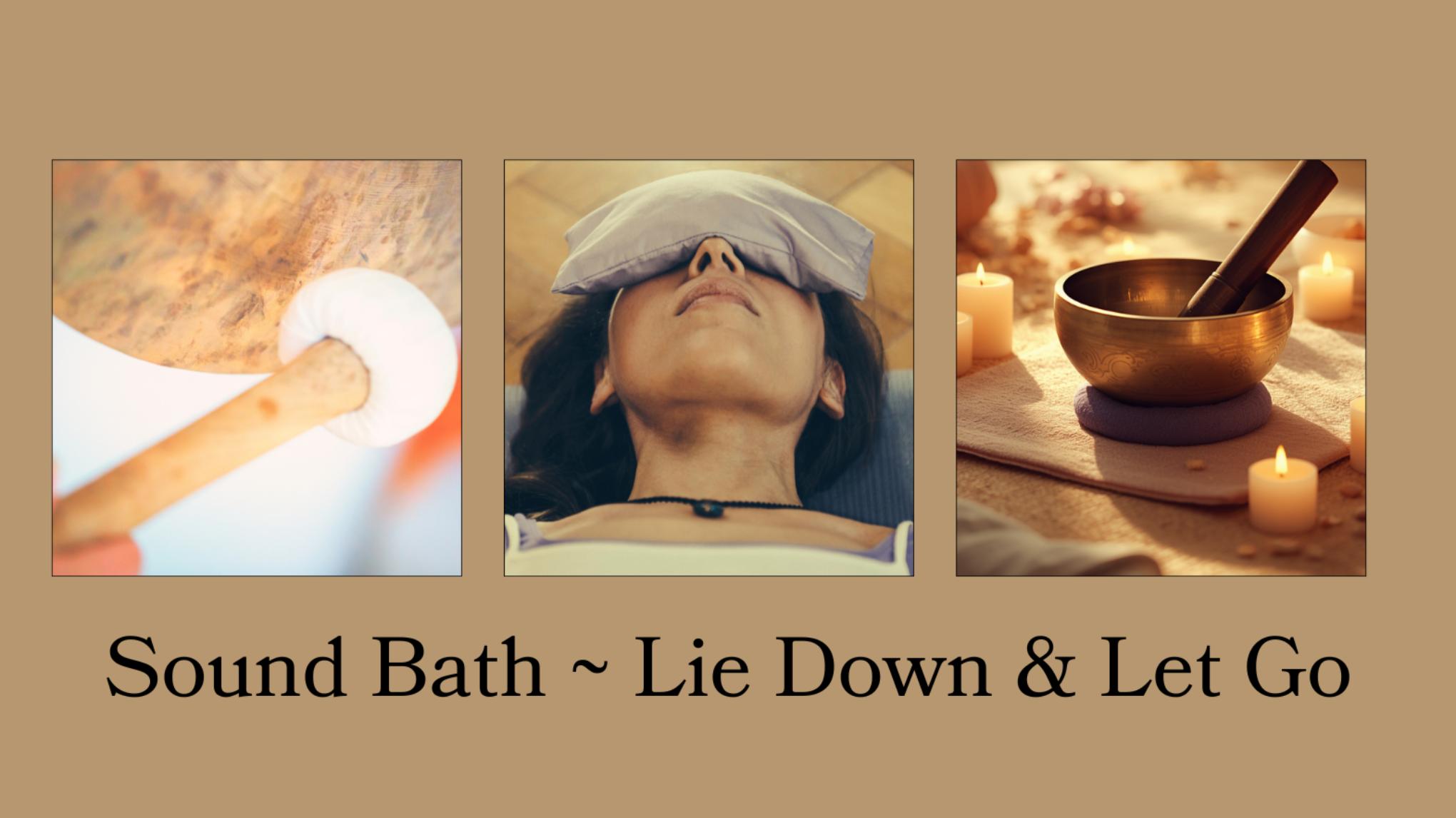 Sound Bath ~ Lie Down & Let Go