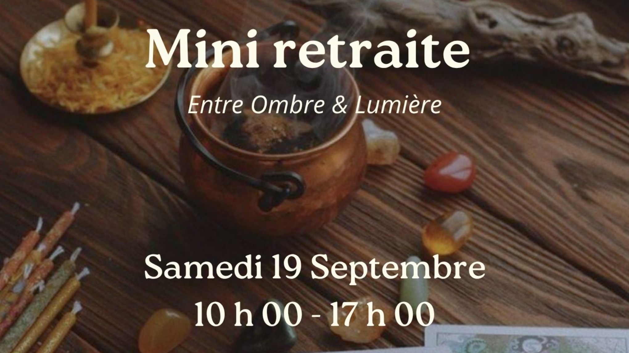 Mini Retraite - Entre Ombre & Lumière