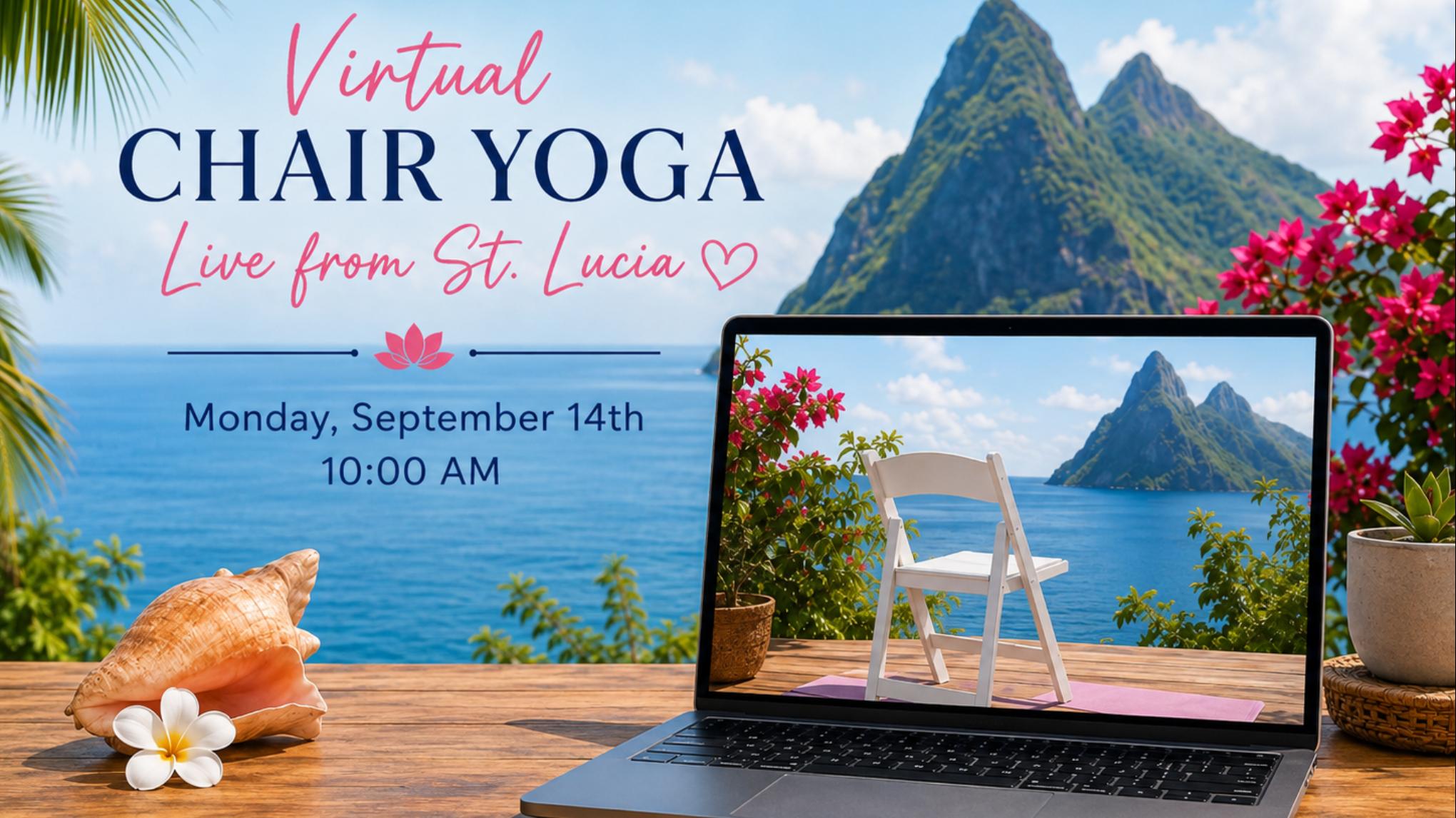 Virtual Gentle Chair Yoga | 10am | Live from St. Lucia