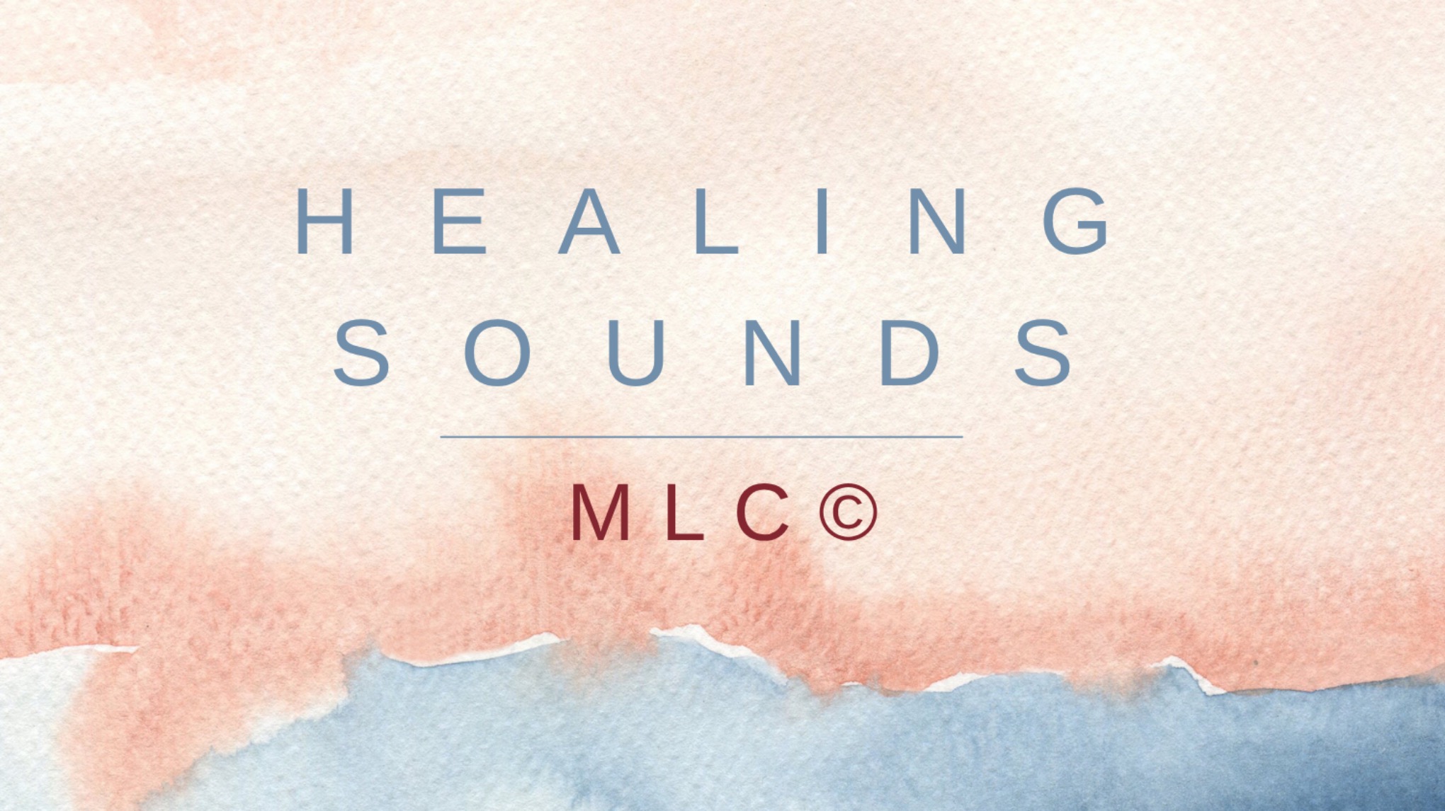 Healing Sounds @ MLC© - Atelier de 3h