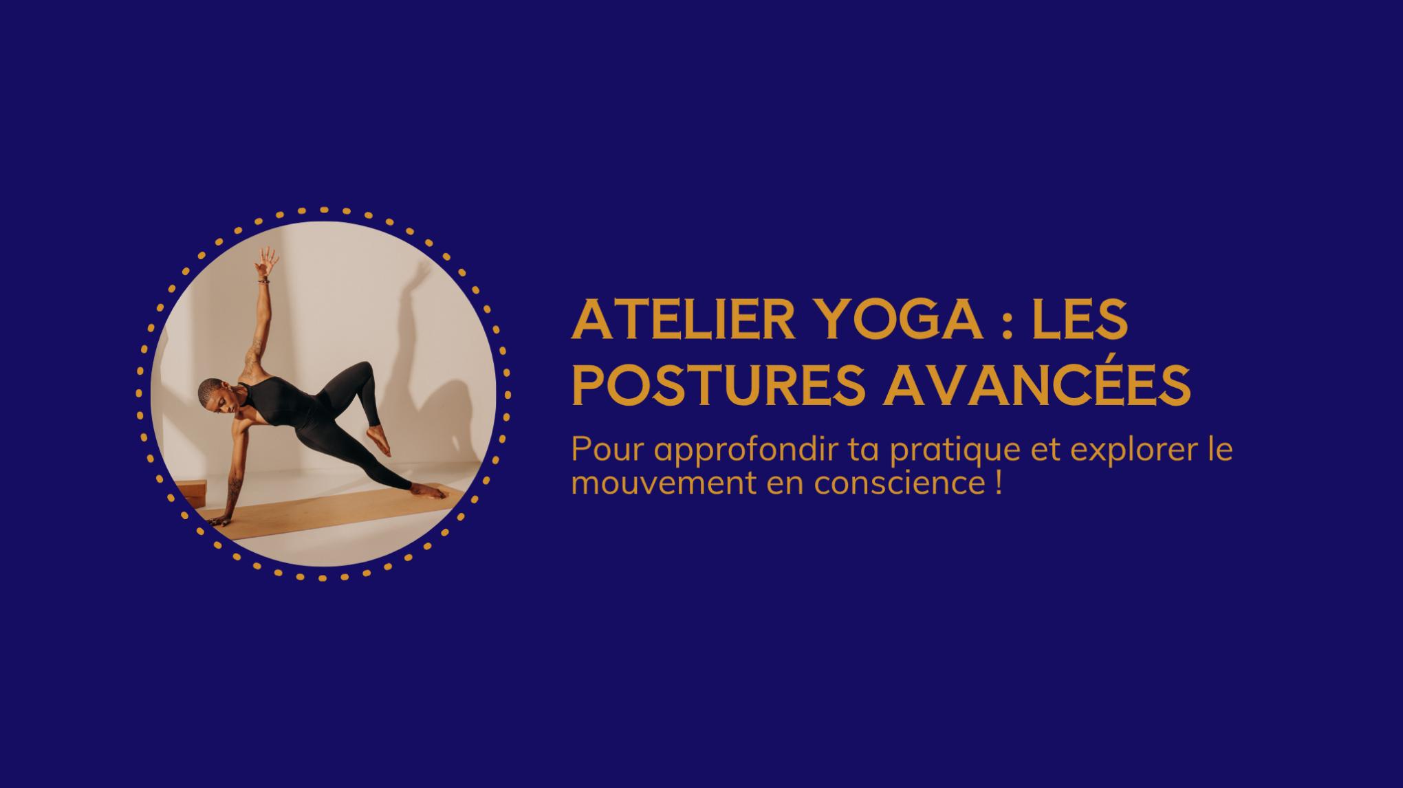 ☀️ Atelier Yoga — Les postures avancées