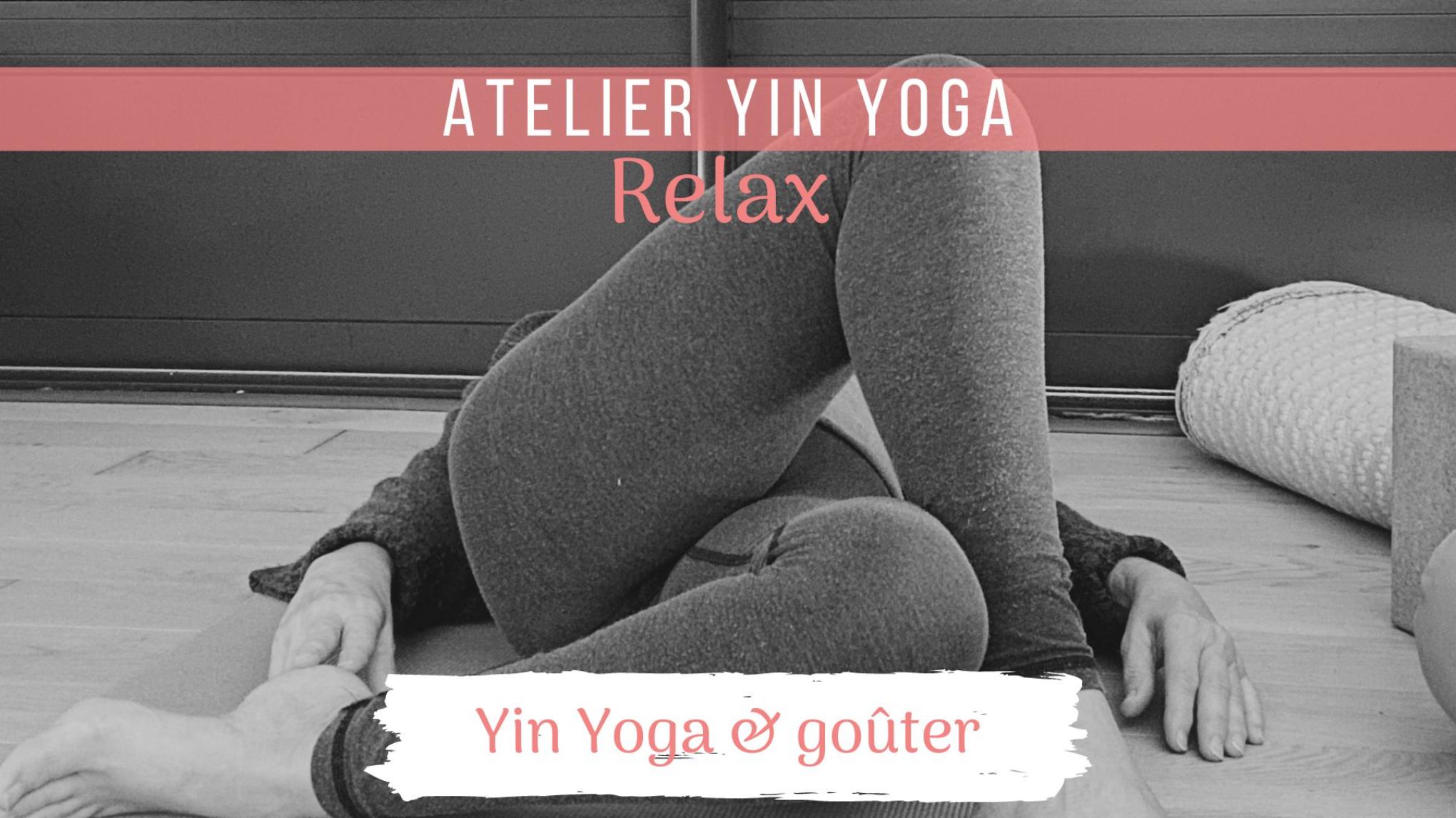 Atelier RELAX - "Yin Yoga & Goûter "