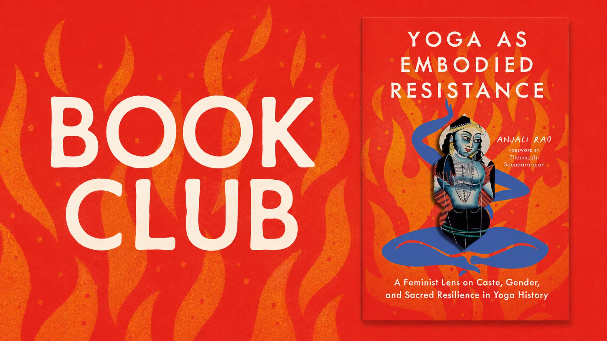 Book Club: Yoga as Embodied Resistance