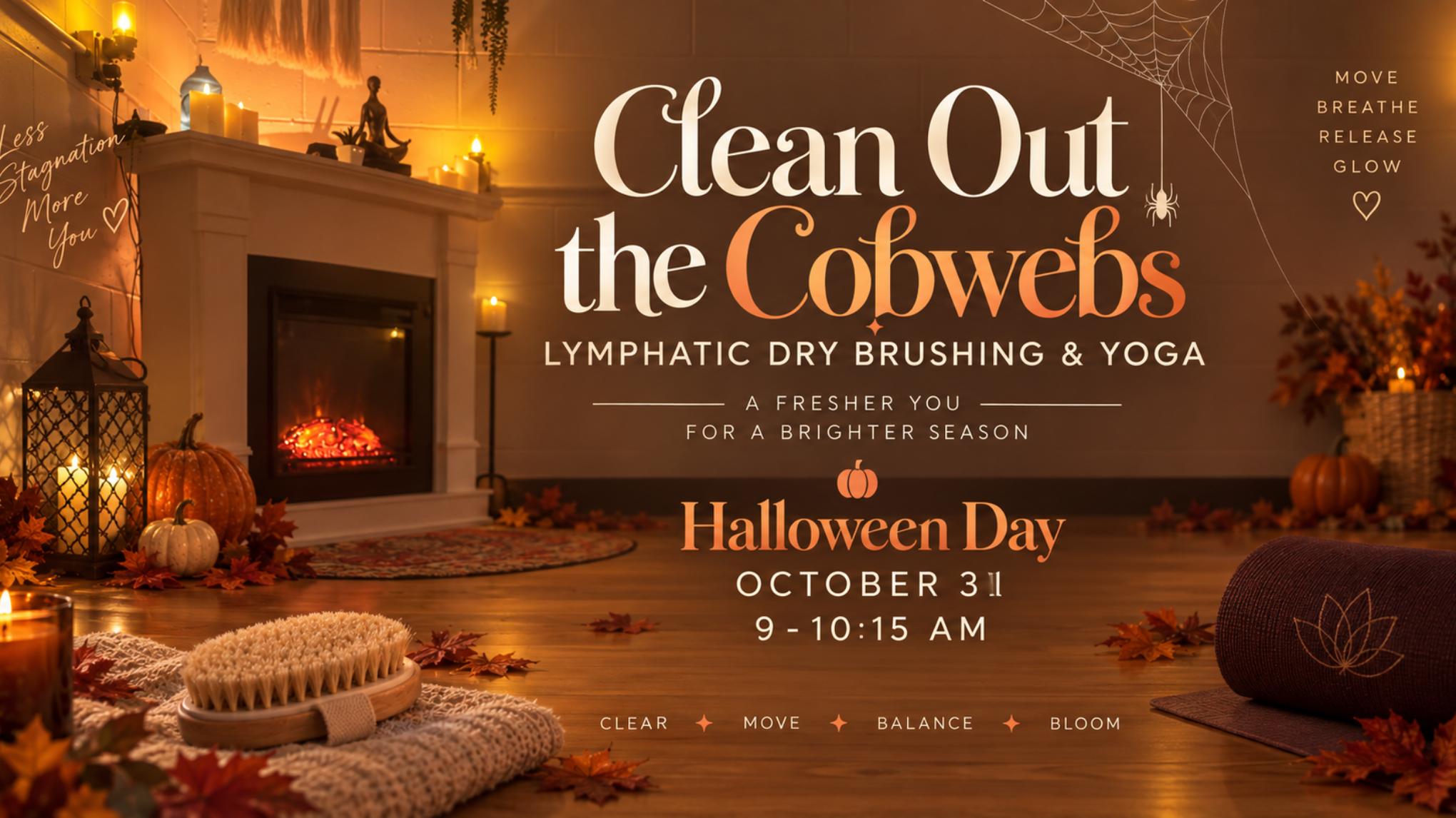 Clean Out the Cobwebes: Dry Brushing & Yoga