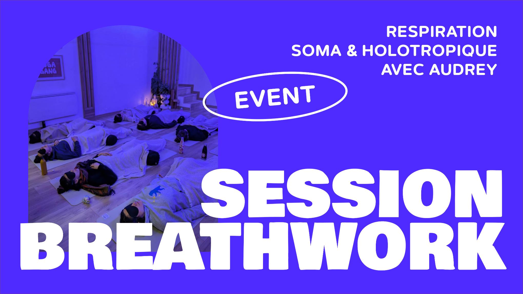 3 OCT. 😚💨 Session Breathwork SOMA & Holotropique