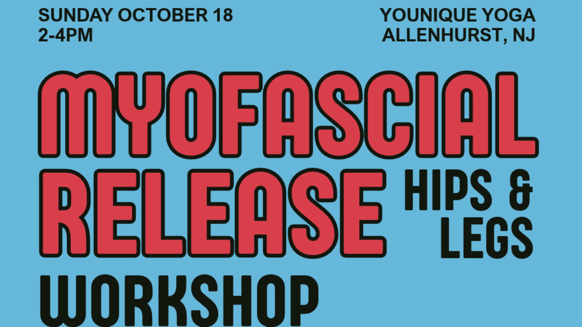Myofascial Release Workshop // Hips & Legs