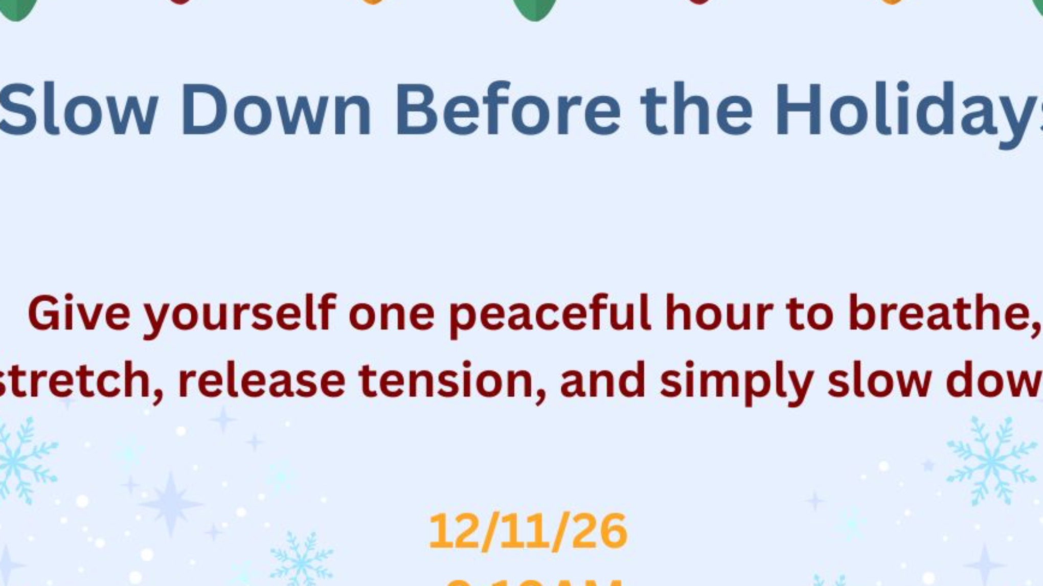 ✨ December 11 — Slow Down Before the Holidays
