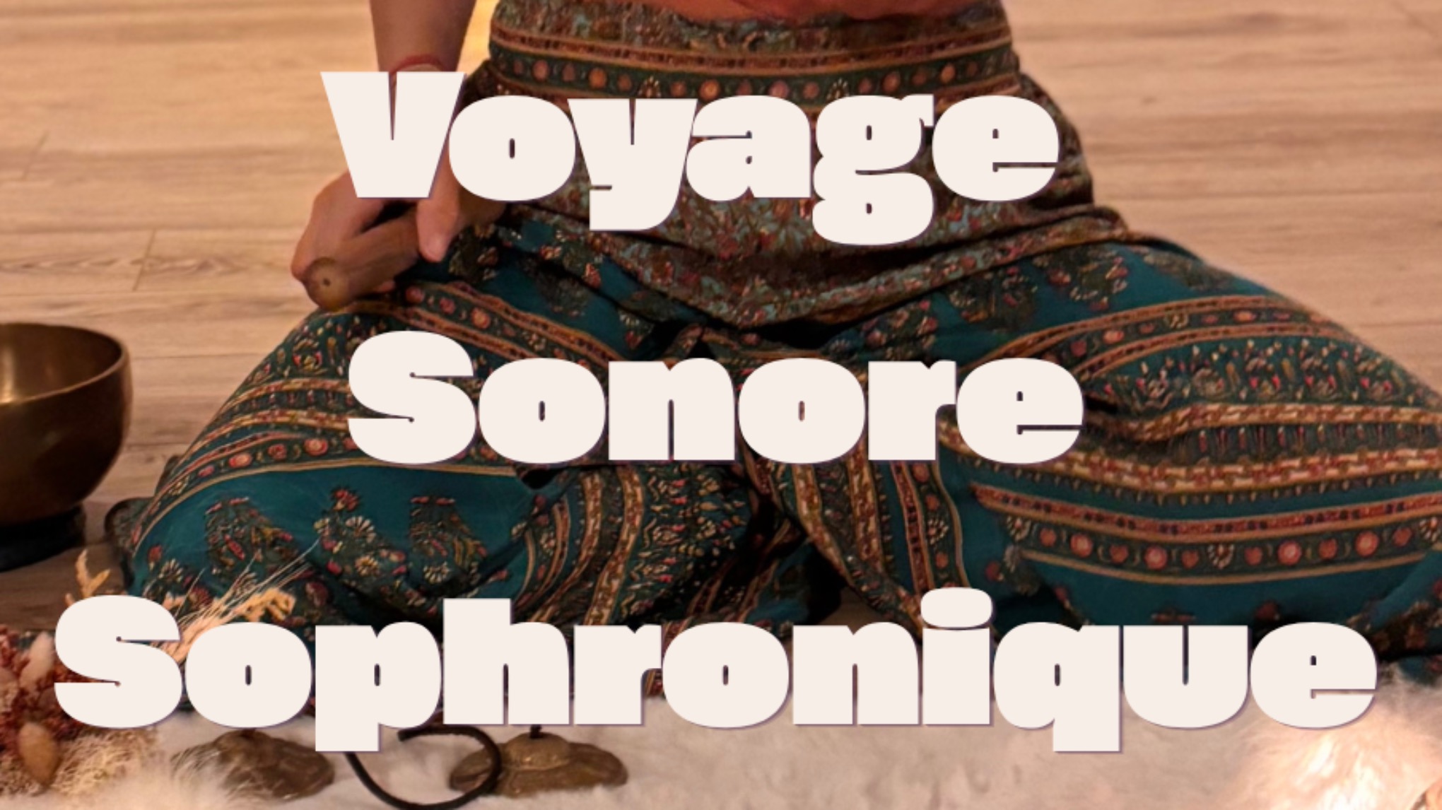 Voyage sonore sophronique