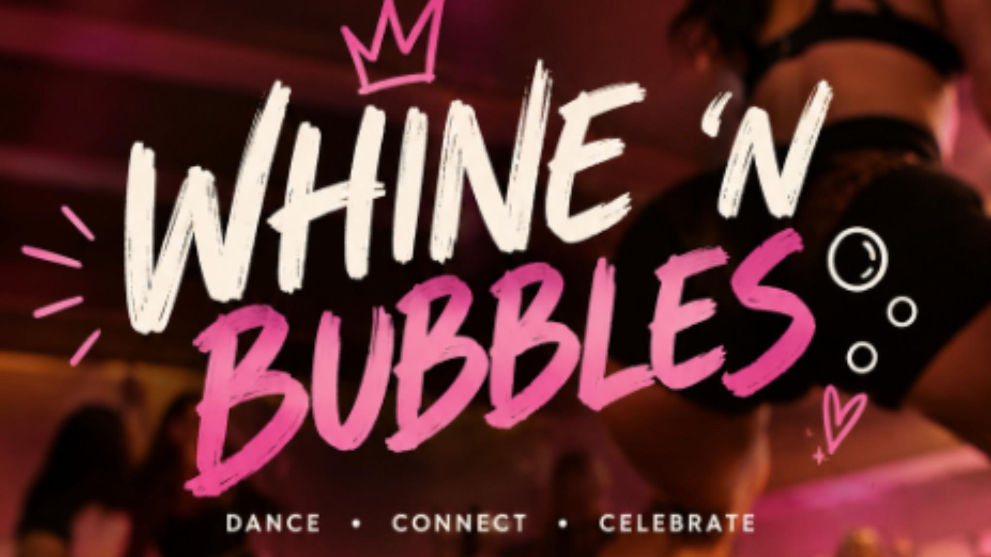 🫧 WHINE 'N BUBBLEs 🫧 - THIS IS A PARTY!