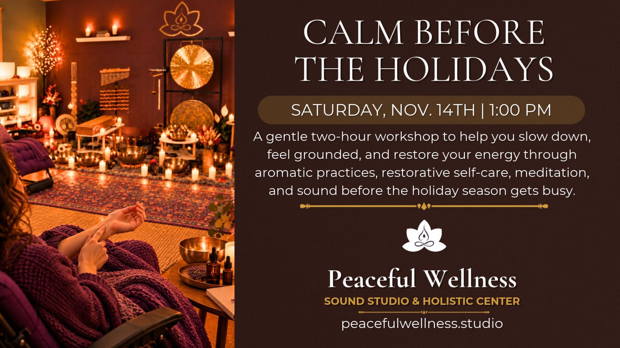 MADISON: Calm Before the Holidays: Aromatic Energy, Self-Care, Sound