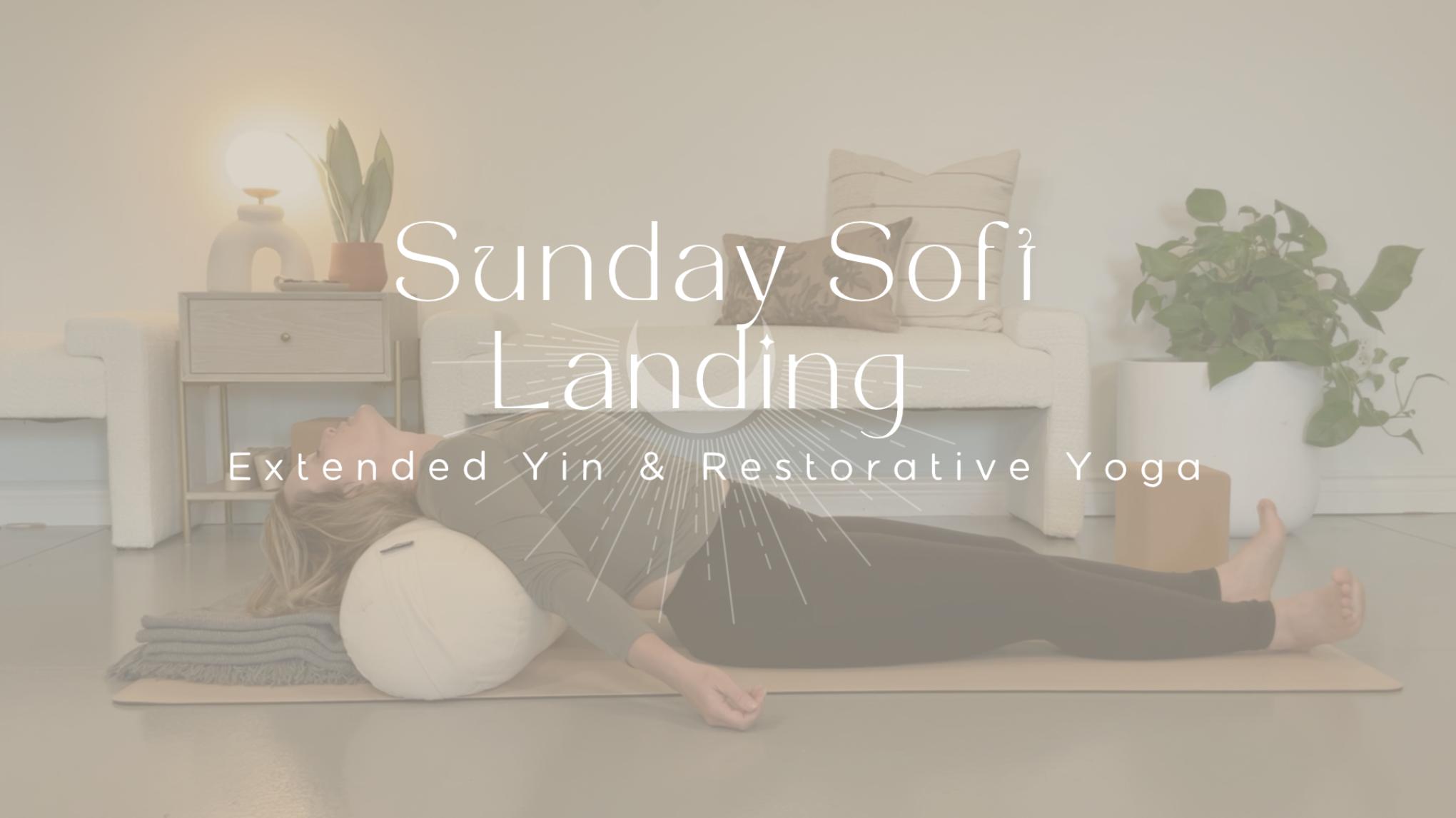 Sunday Soft Landing | Extended Yin & Restorative Yoga